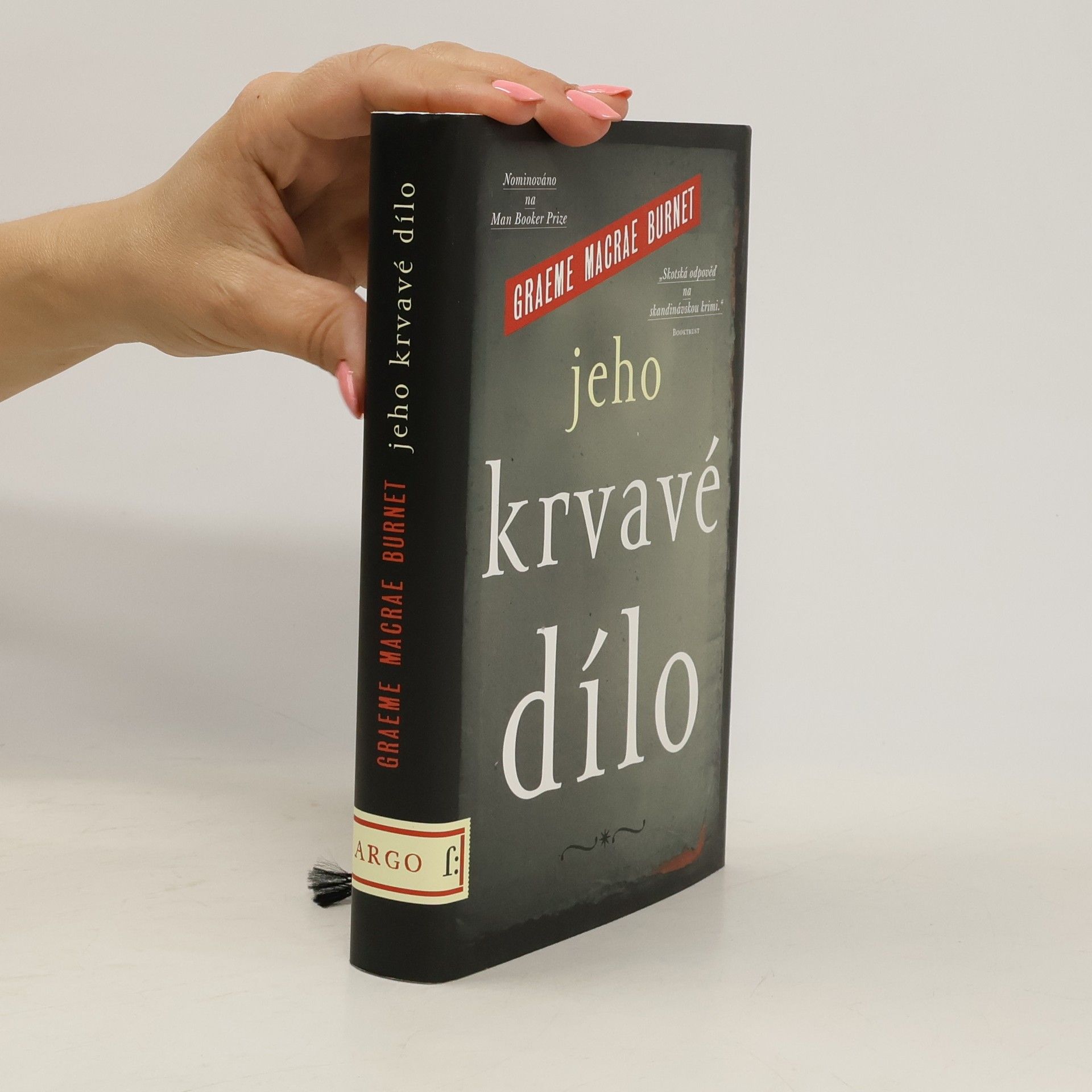 Graeme Macrae Burnet Jeho krvavé dílo