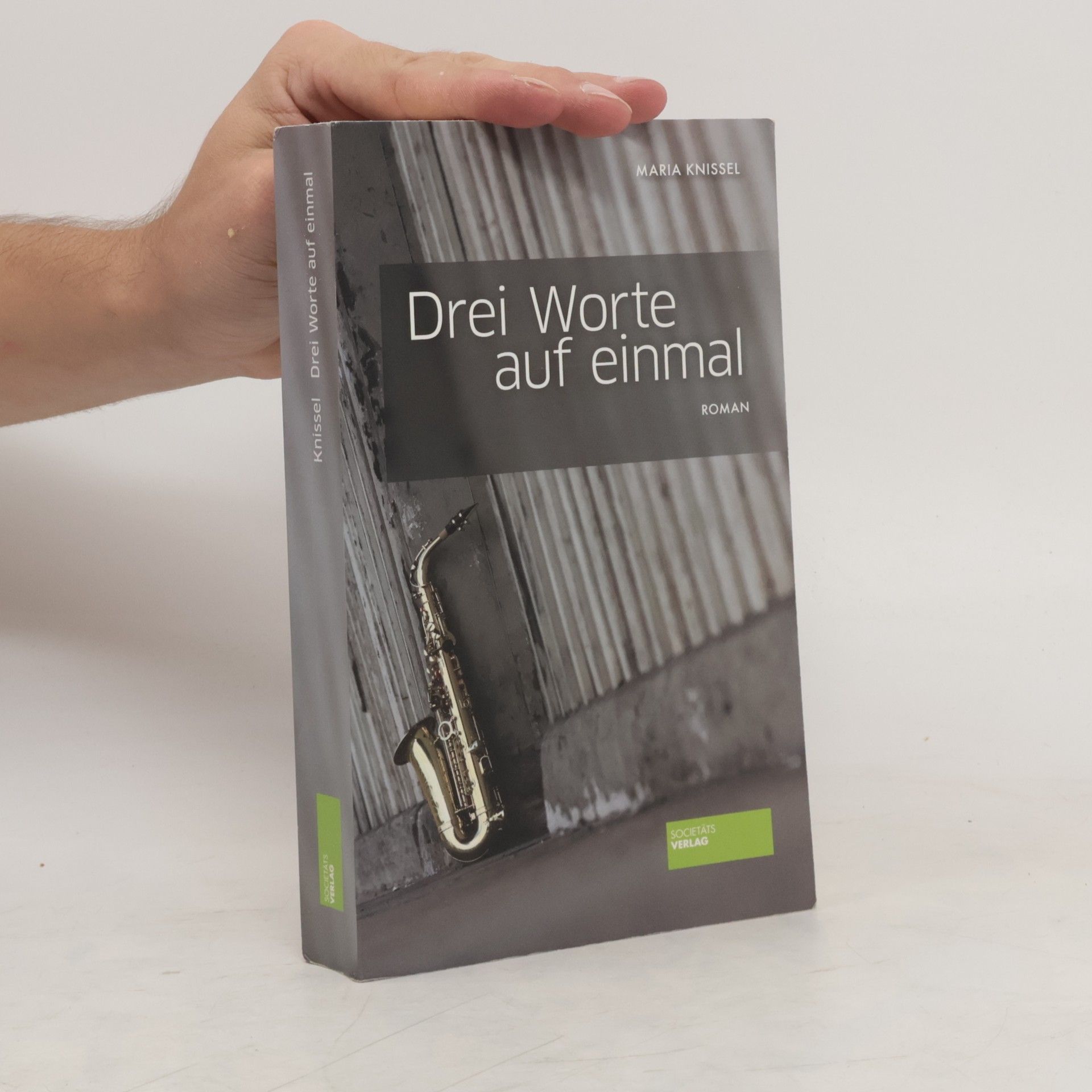 Maria Knissel Drei Worte auf einmal