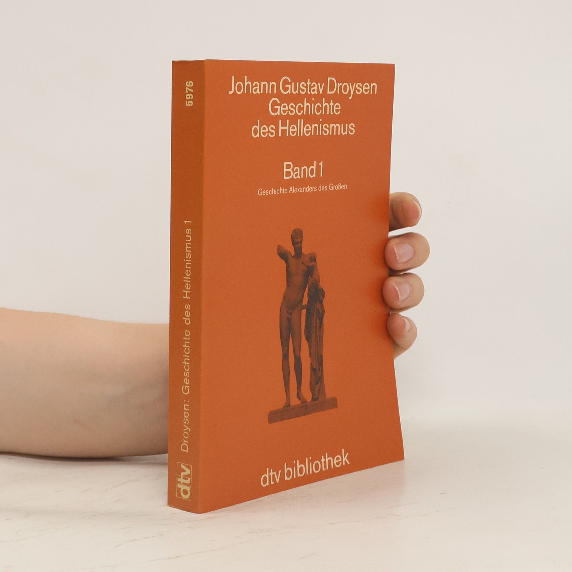 Johann Gustav Droysen Geschichte des Hellenismus. Band 1