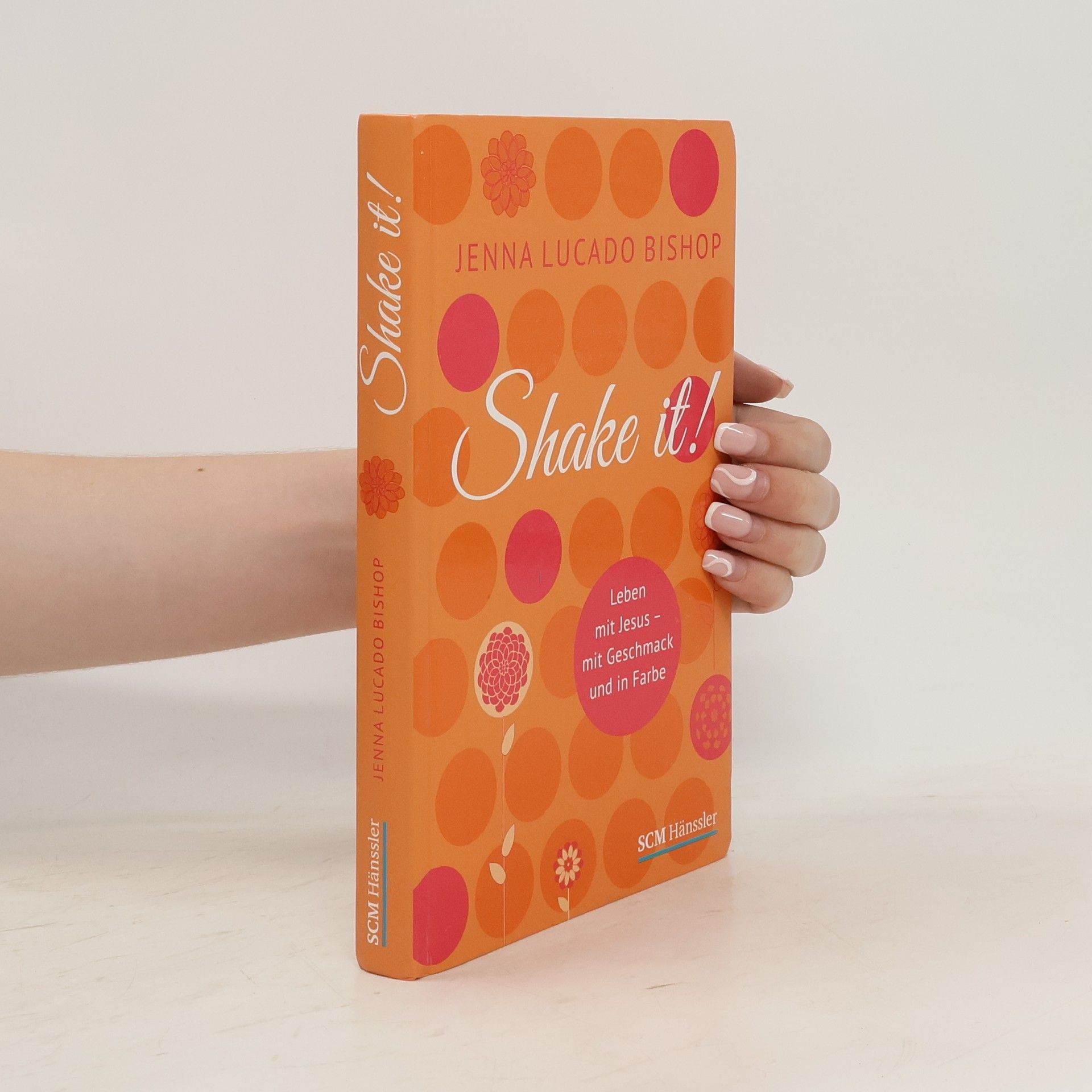 Jenna Lucado Bishop Shake it!. Leben mit Jesus - mit Geschmack und in Farbe