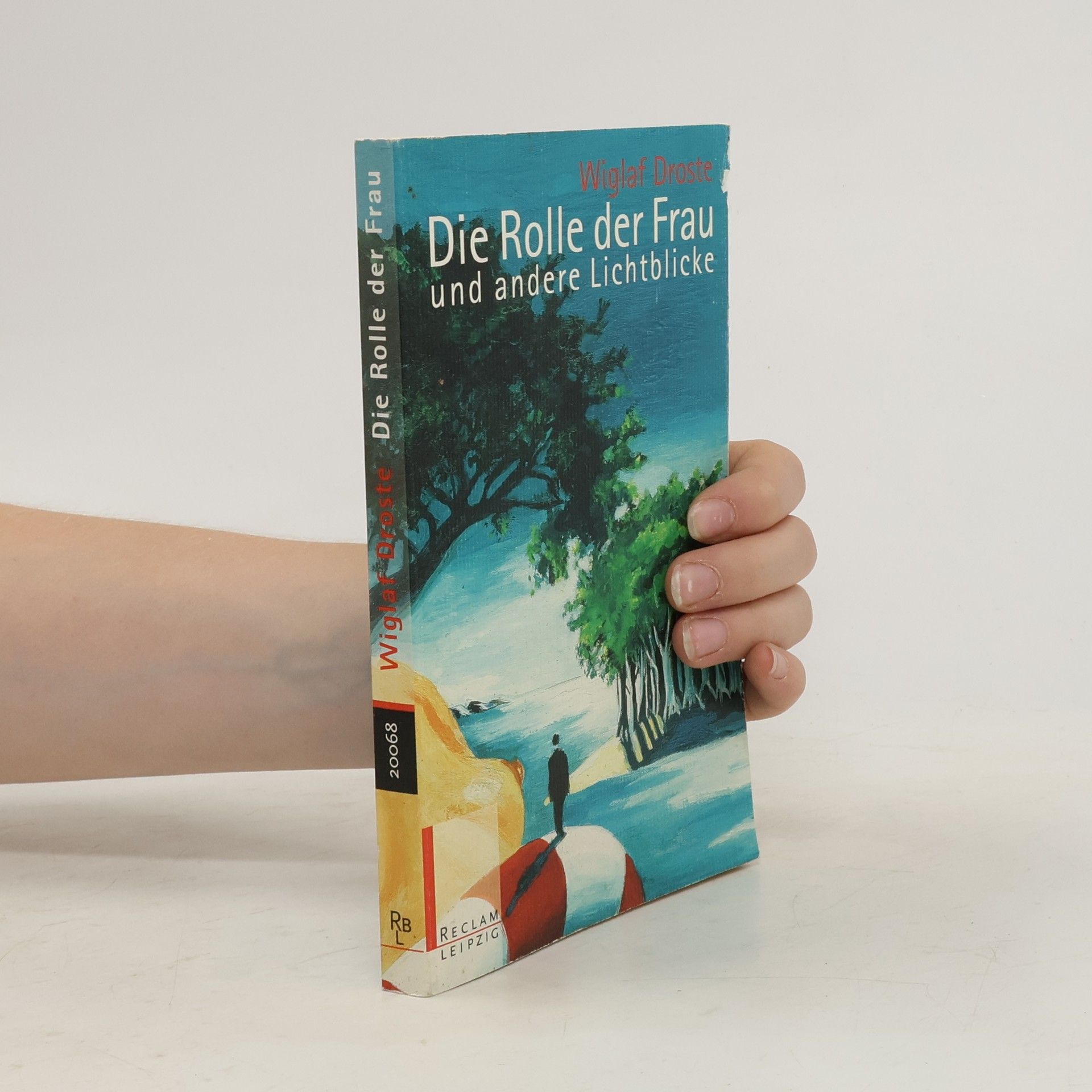 Wiglaf Droste Die Rolle der Frau und andere Lichtblicke