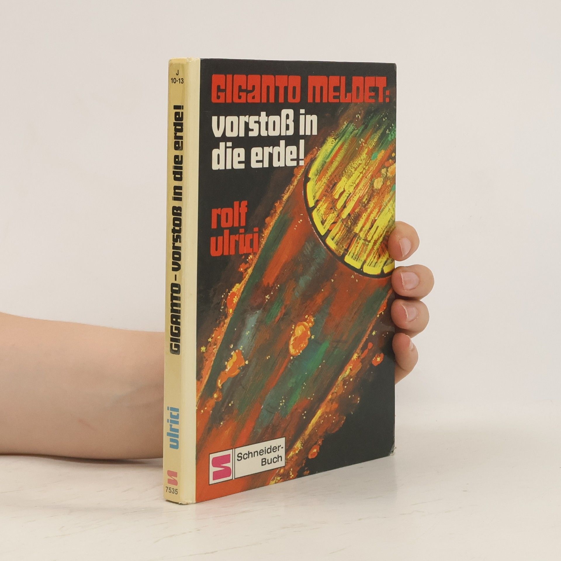 Rolf Ulrici Giganto Meldet: Vorstoß in die Erde!