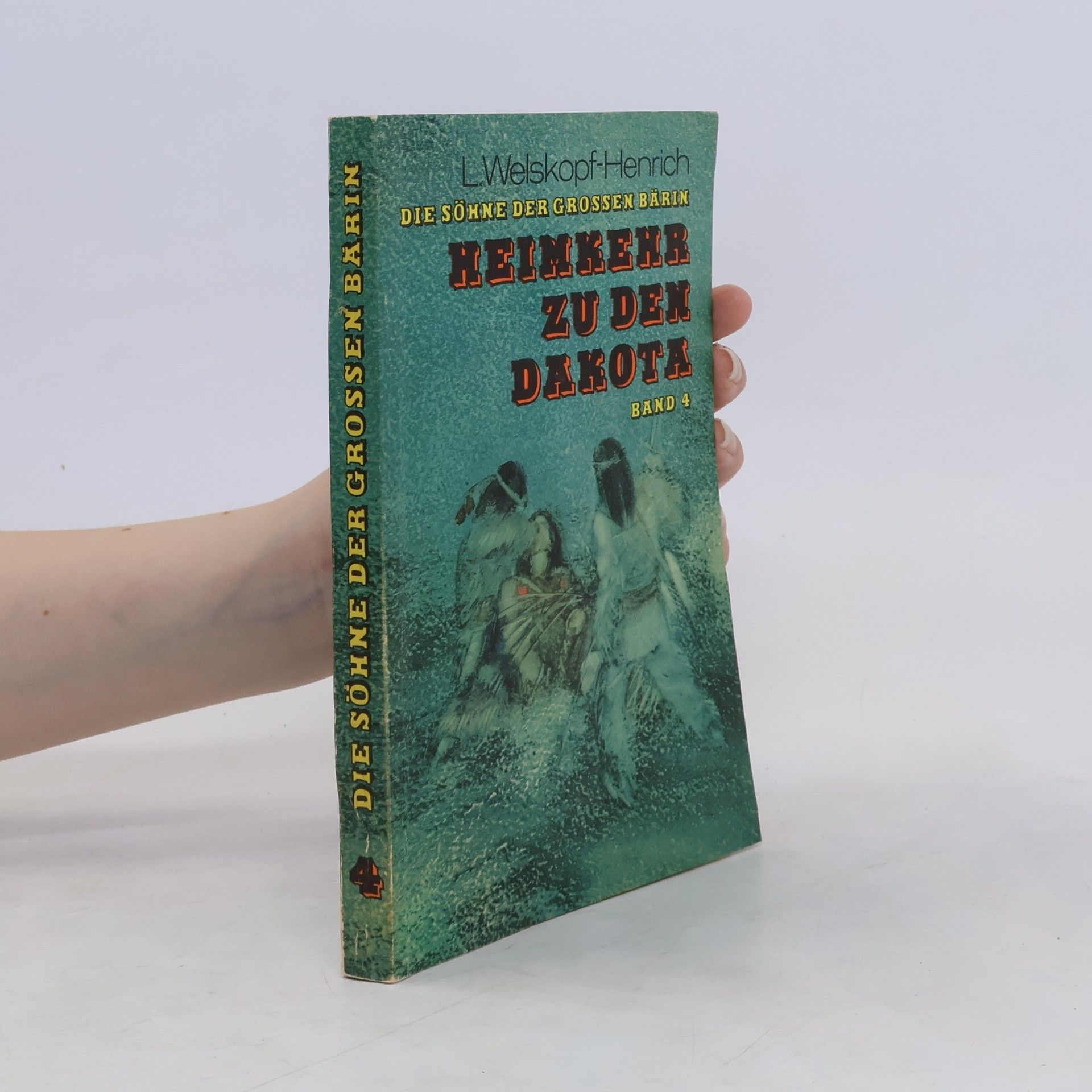 Liselotte Welskopf-Henrich Heimkehr zu den Dakota. Band 4