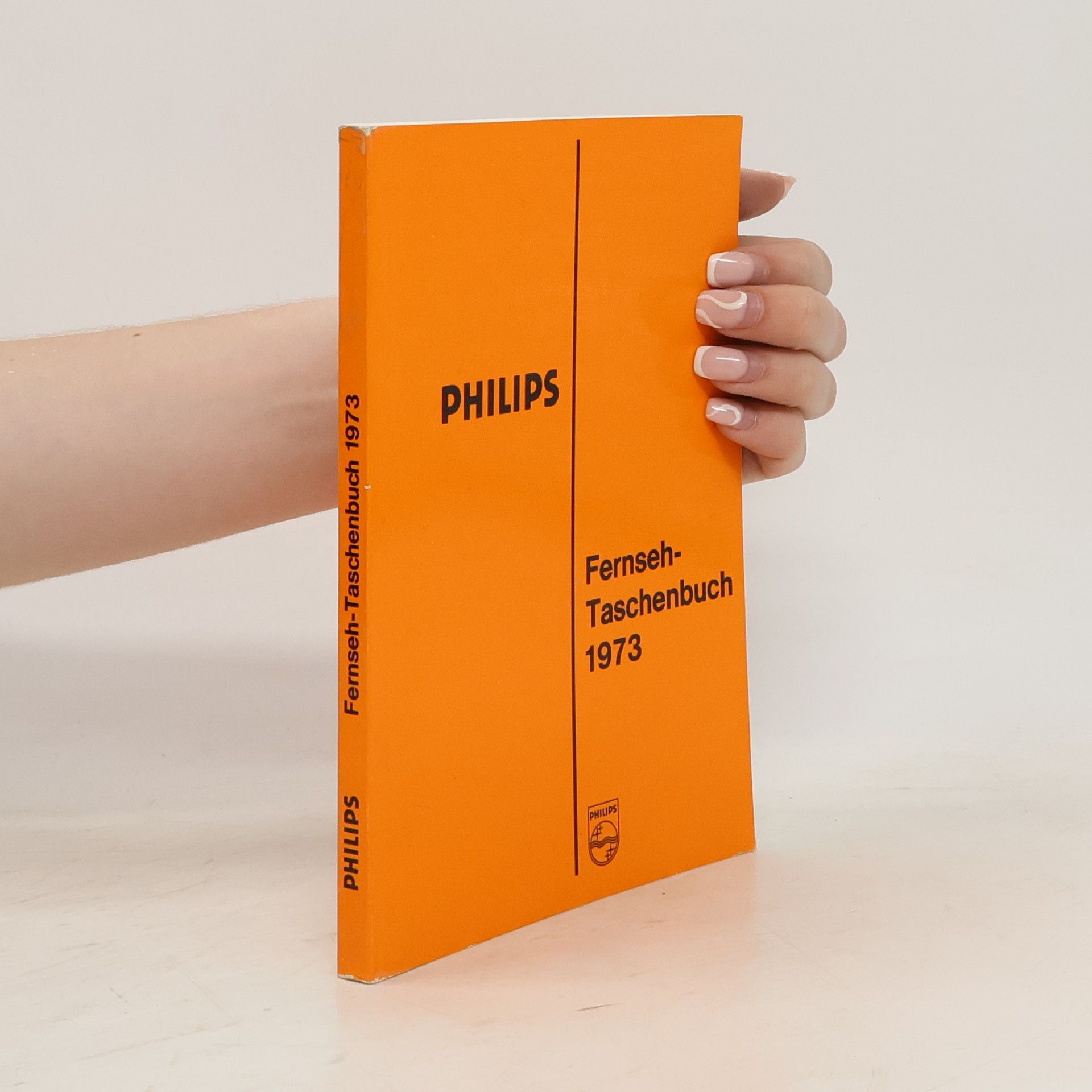 Autorenkollektiv Philips Fernseh-Taschenbuch 1973
