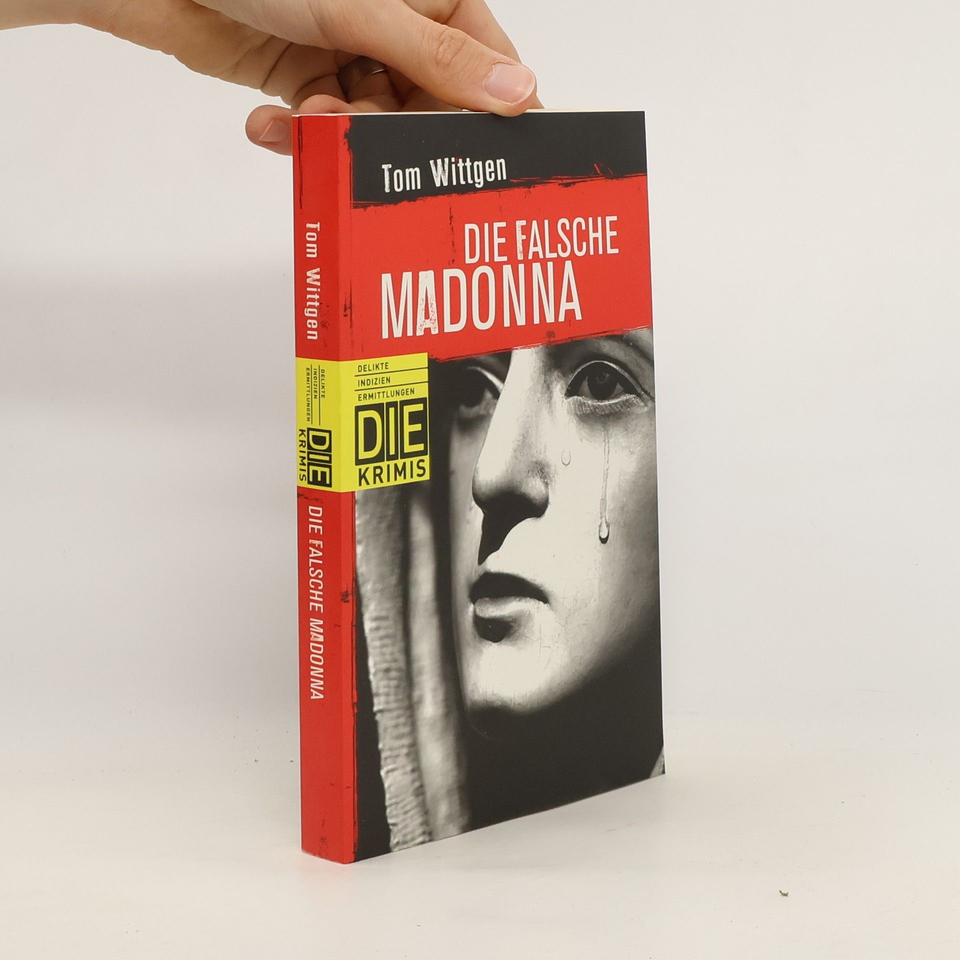 Tom Wittgen Die falsche Madonna