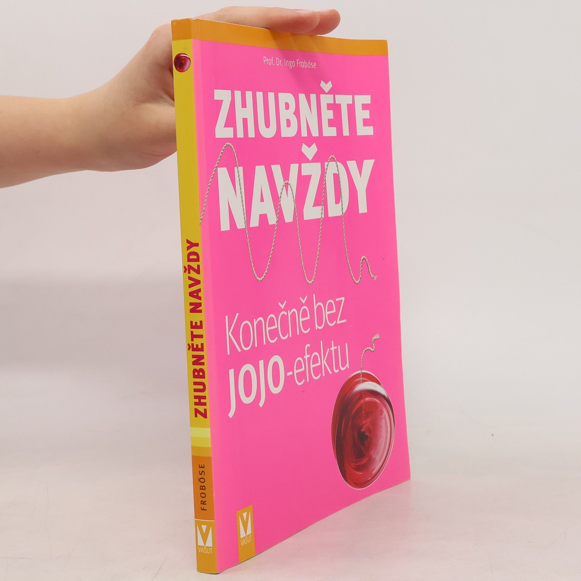 Ingo Froböse Zhubněte navždy – Konečně bez jojo-efektu