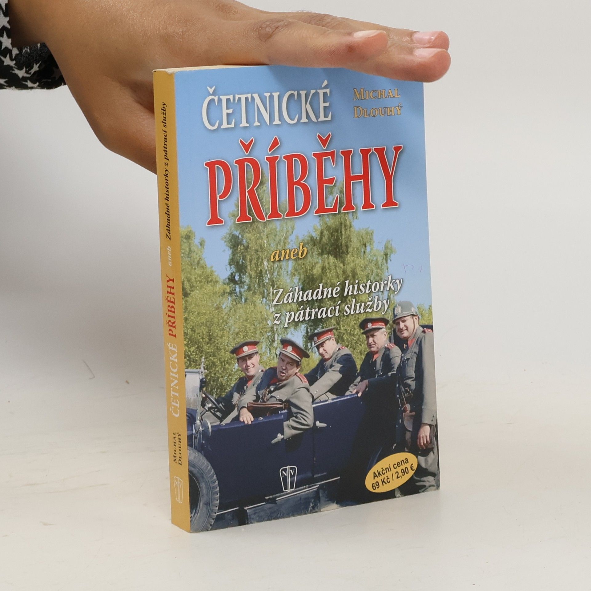 Michal Dlouhý Četnické příběhy, aneb, Záhadné historky z pátrací služby