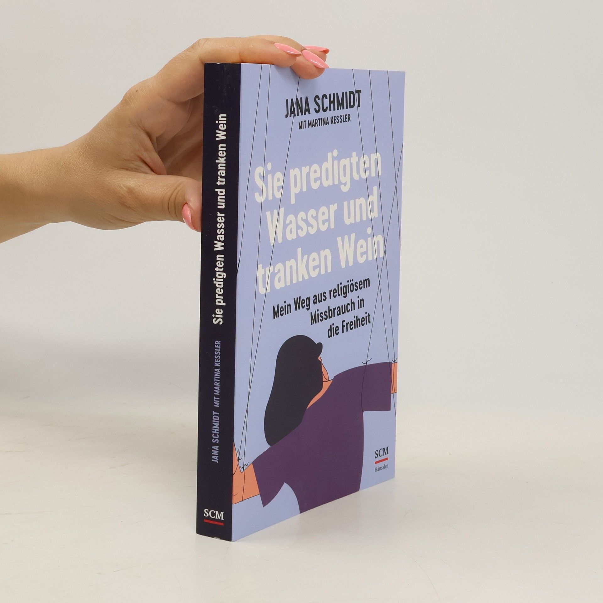 Jana V. Schmidt Sie predigten Wasser und tranken Wein