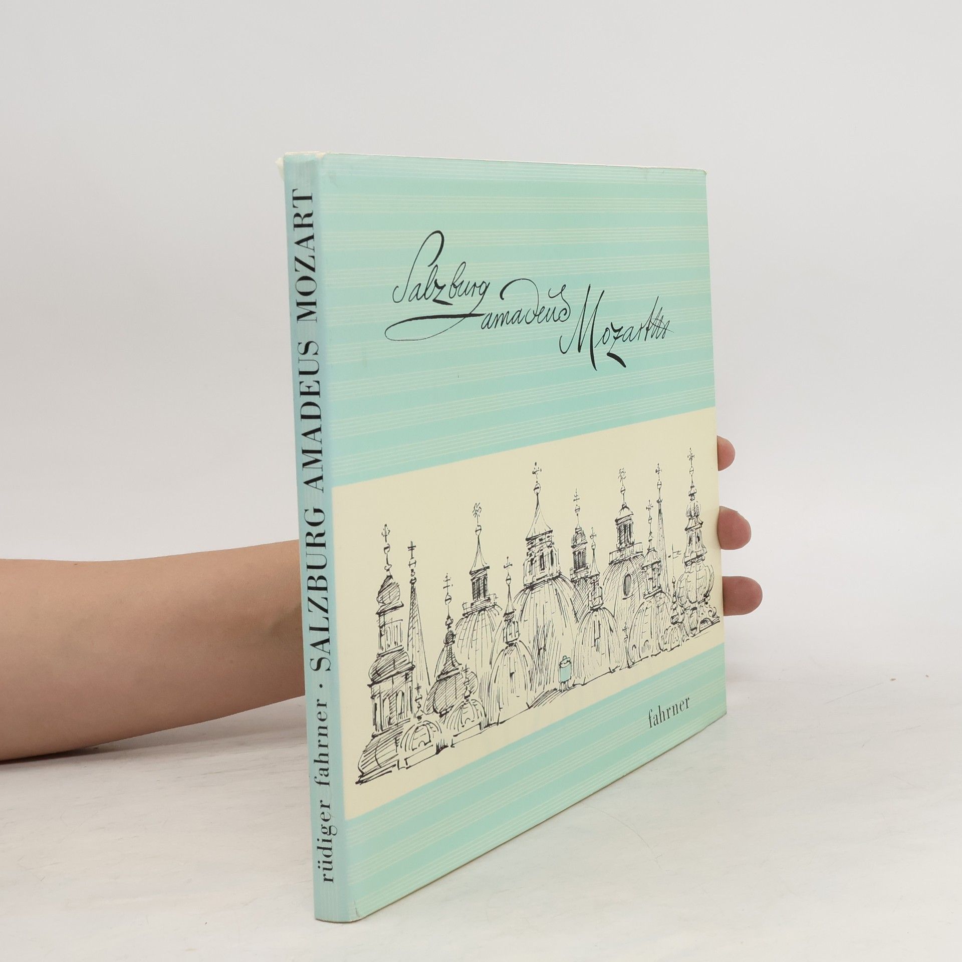 Fahrner Rudiger  Salzburg Amadeus Mozart. Ein Fuhrer fur Jedermann