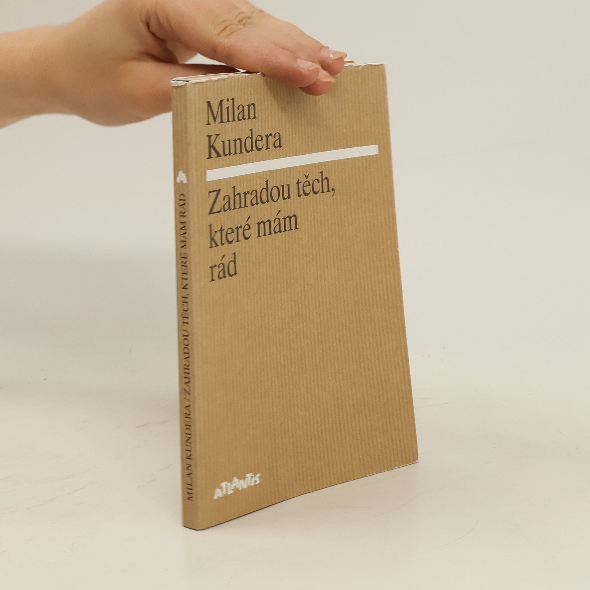 Milan Kundera Zahradou těch, které mám rád