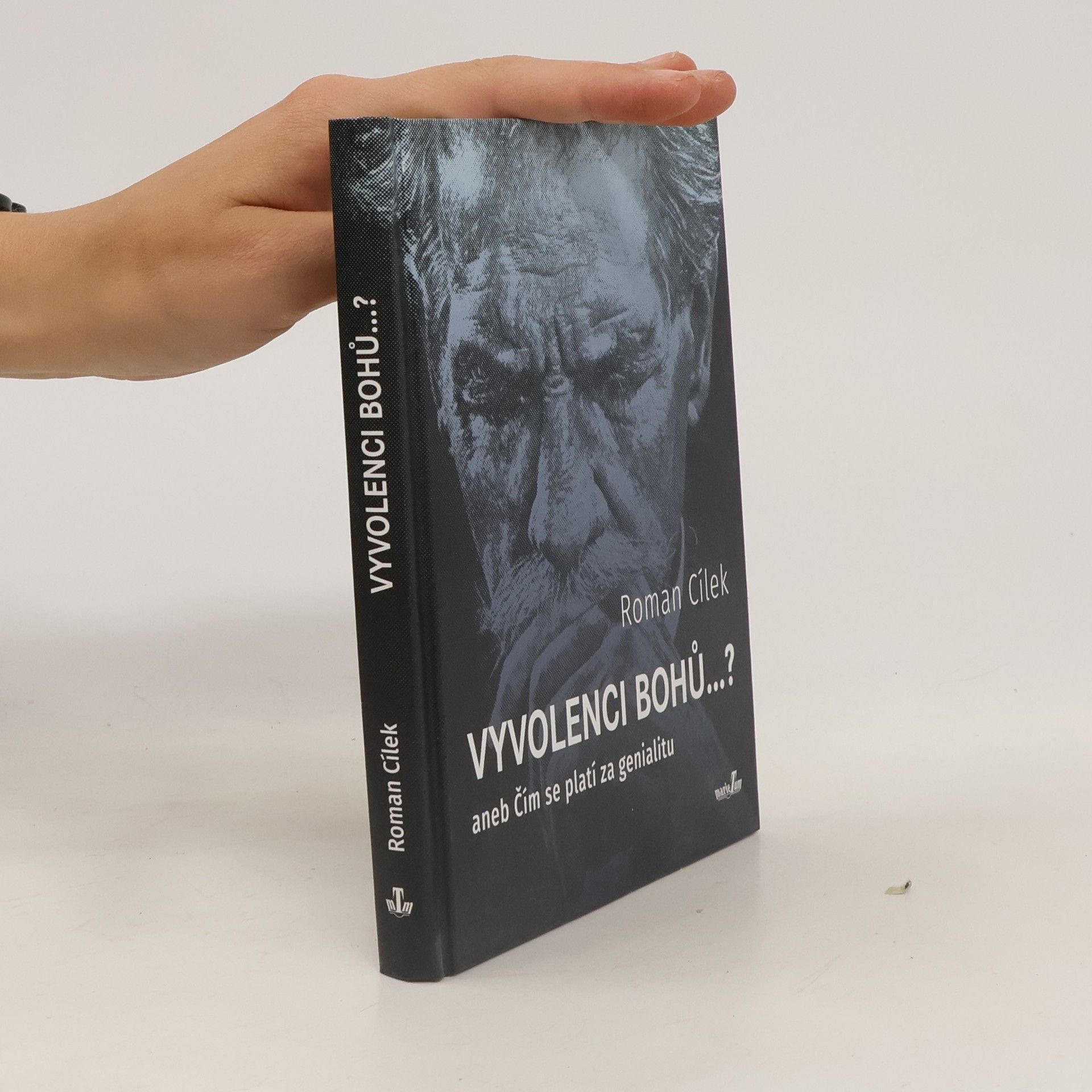 Roman Cílek Vyvolenci bohů ...? aneb Čím se platí za genialitu