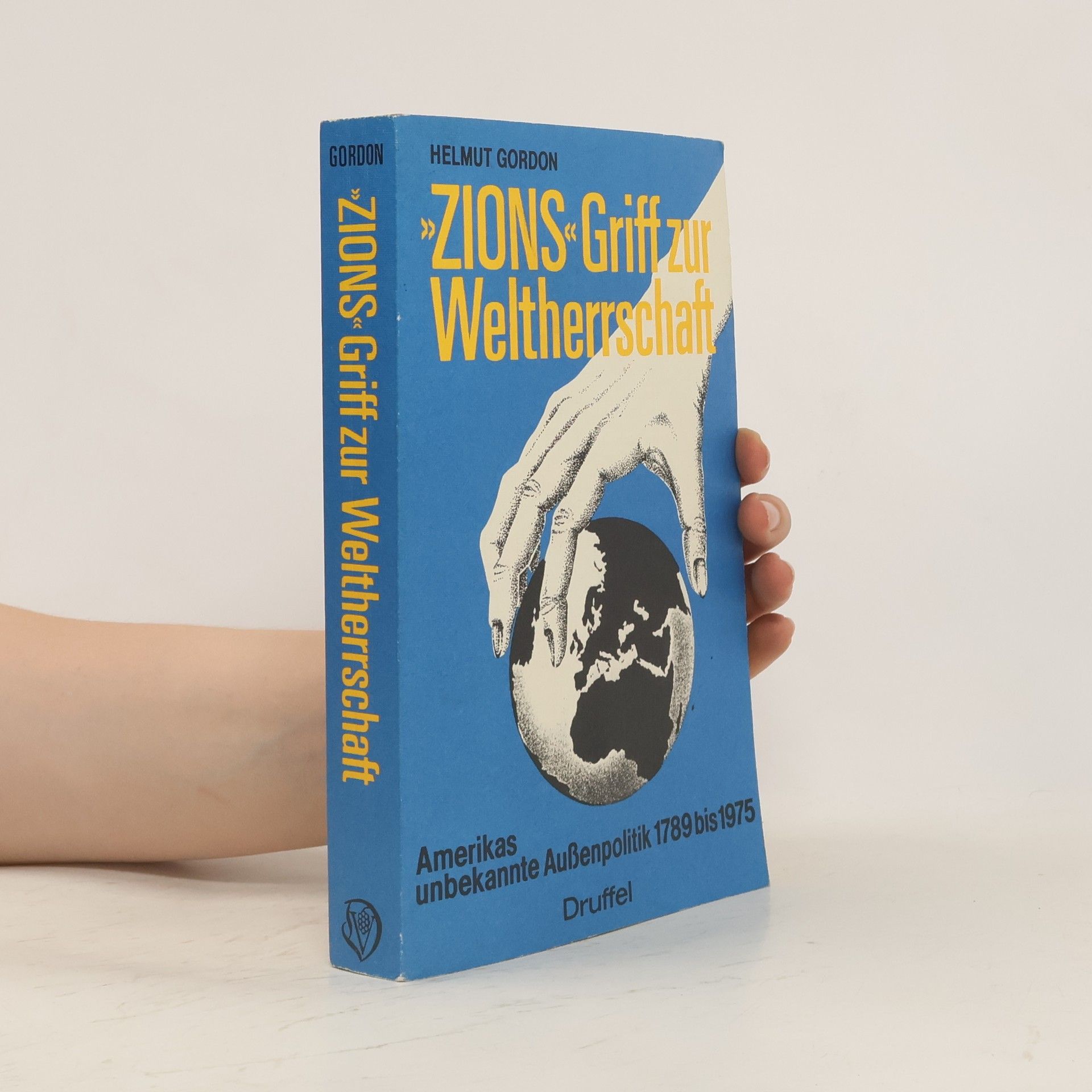 Helmut Gordon "Zions" Griff zur Weltherrschaft