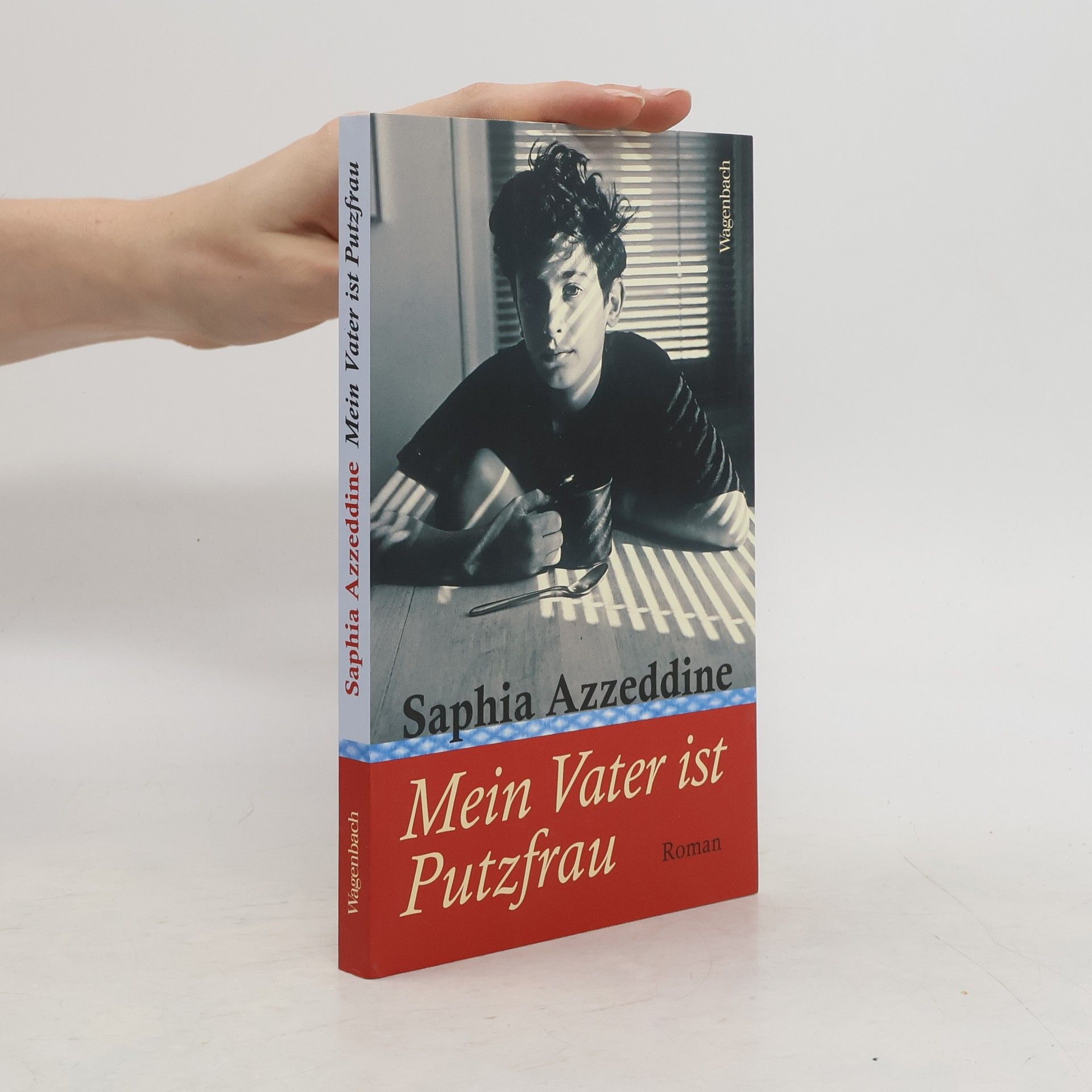 Saphia Azzeddine Mein Vater ist Putzfrau