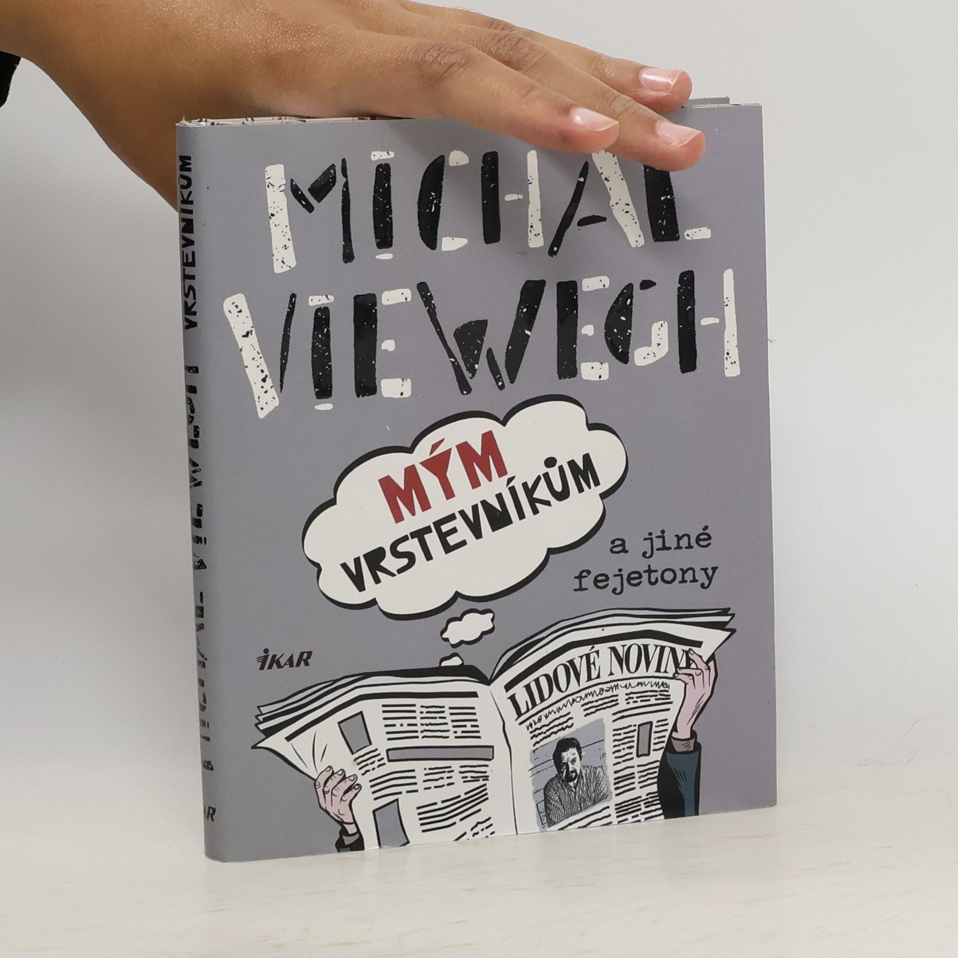 Michal Viewegh Mým vrstevníkům a jiné fejetony