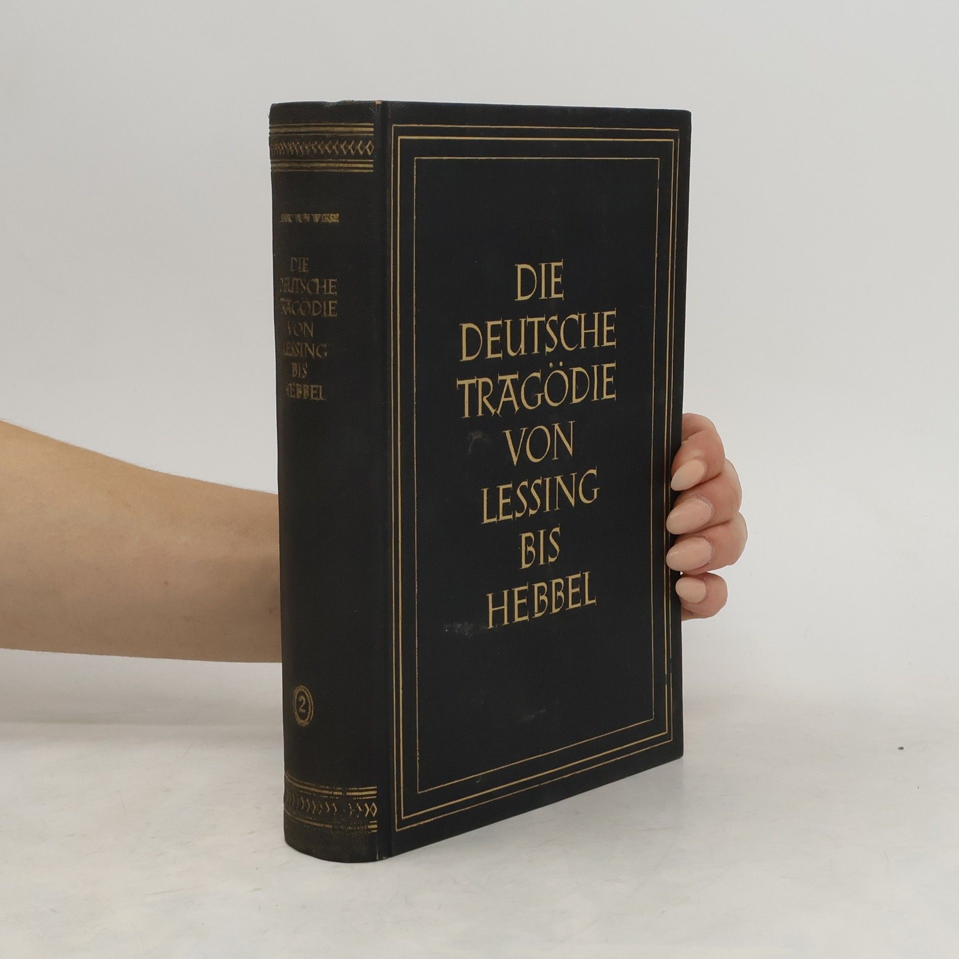 Benno von Wiese Die deutsche Tragödie von Lessing bis Hebbel II