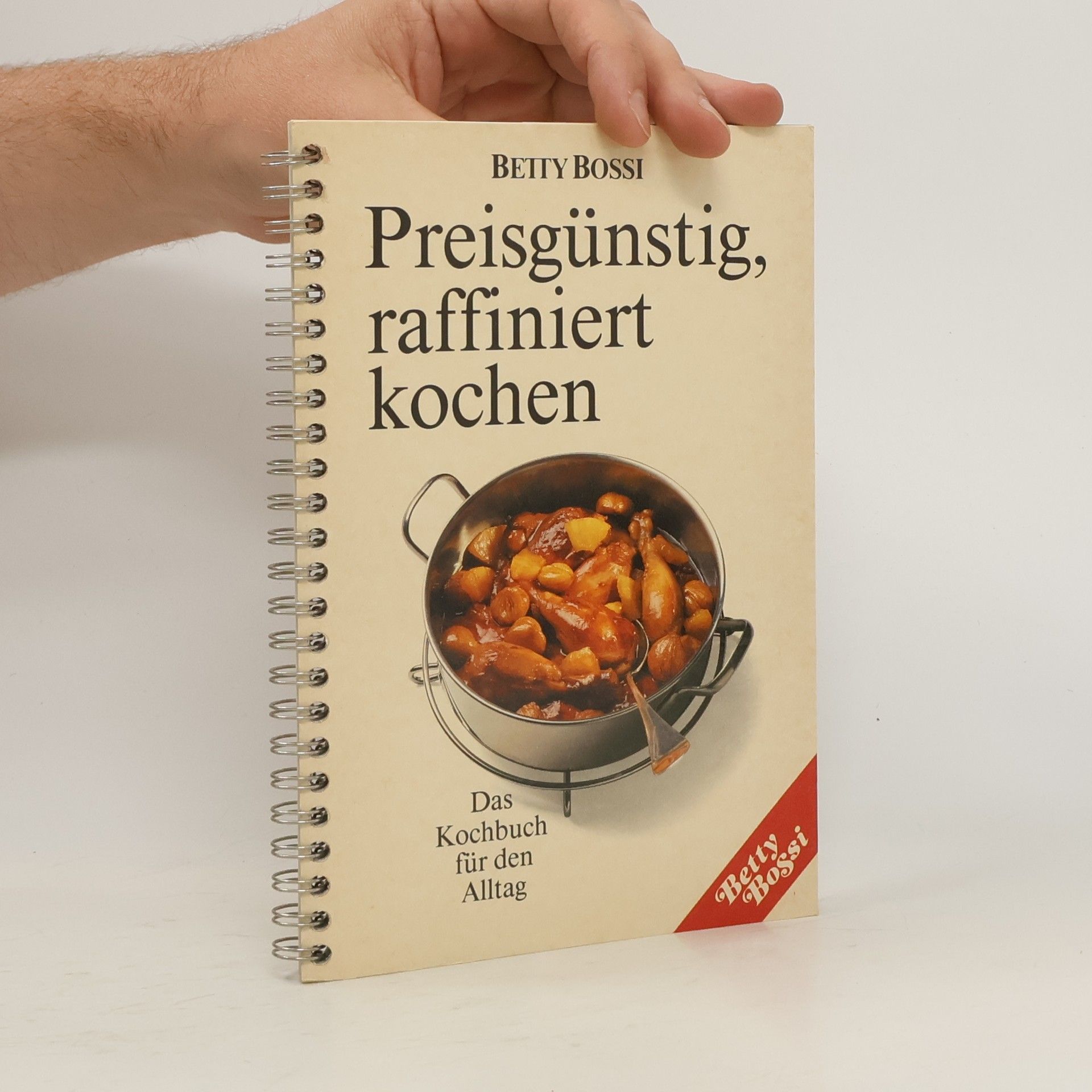 Betty Bossi Preisgünstig, raffiniert kochen