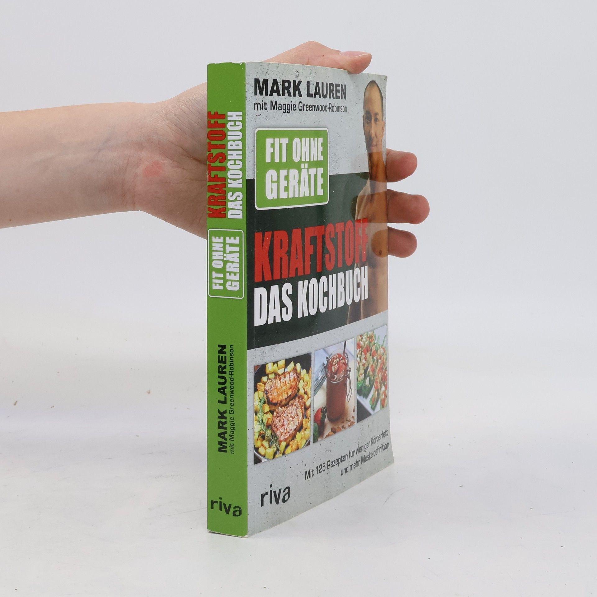 Mark Lauen Fit ohne Geräte - Kraftstoff, das Kochbuch