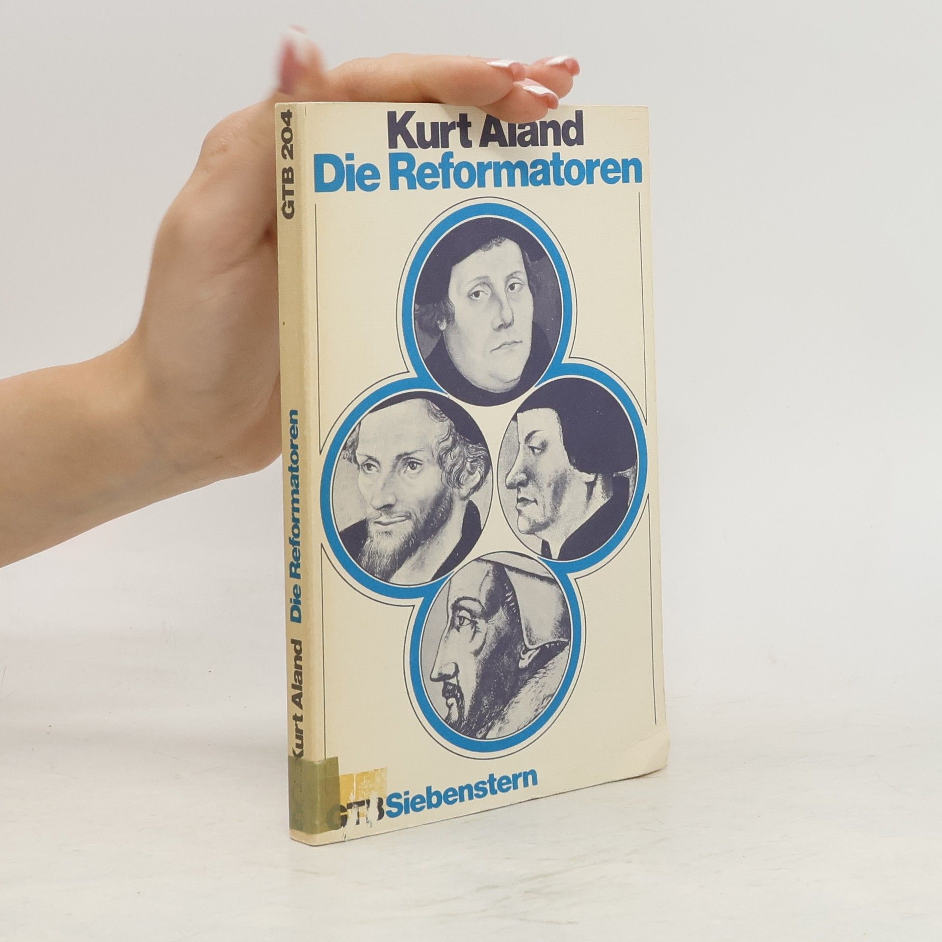 Kurt Aland Die Reformatoren