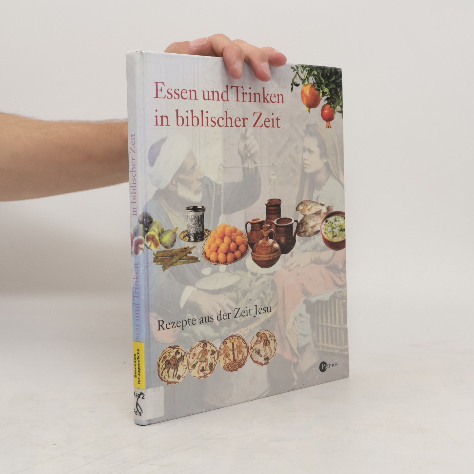Miriam Feinberg Vamosh Essen und Trinken in biblischer Zeit