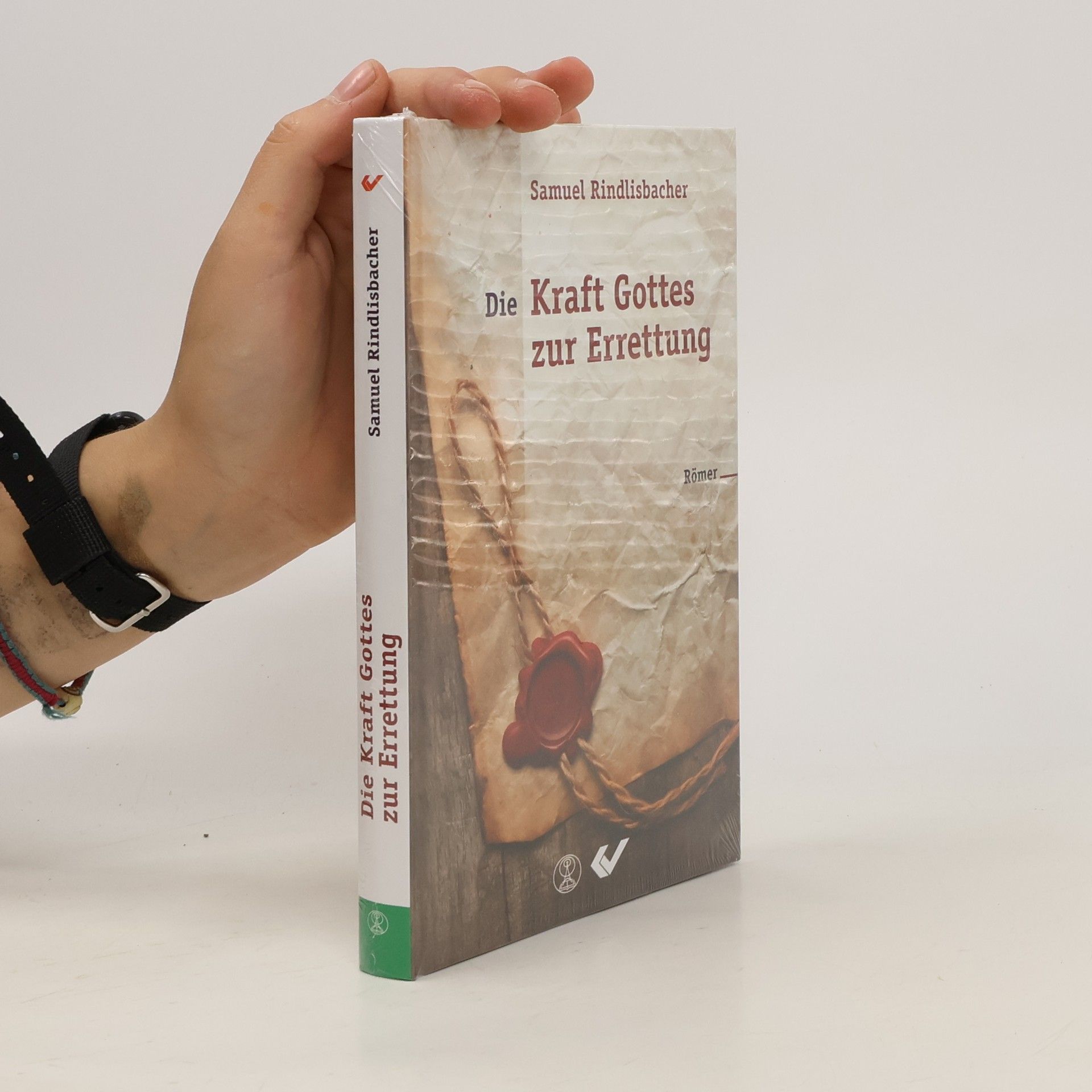 Samuel Rindlisbacher Die Kraft Gottes zur Errettung