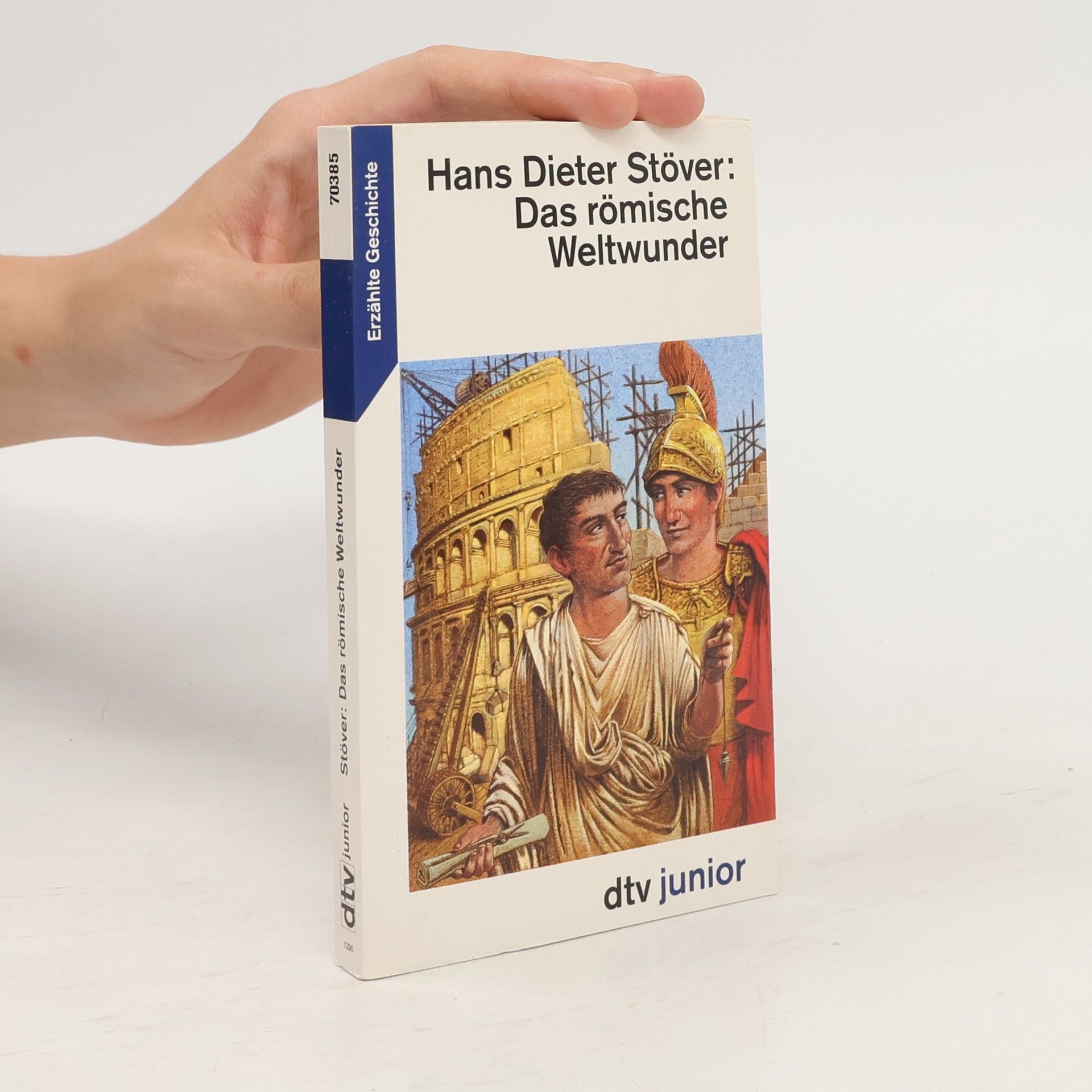 Hans Dieter Stöver Das römische Weltwunder