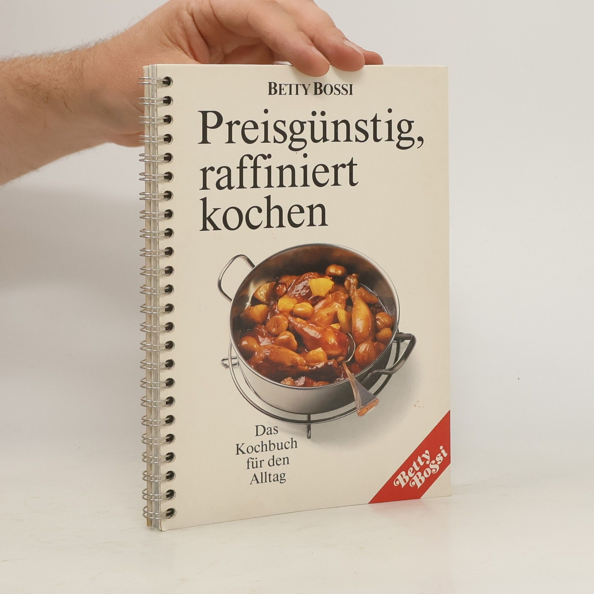Betty Bossi Preisgünstig, raffiniert kochen