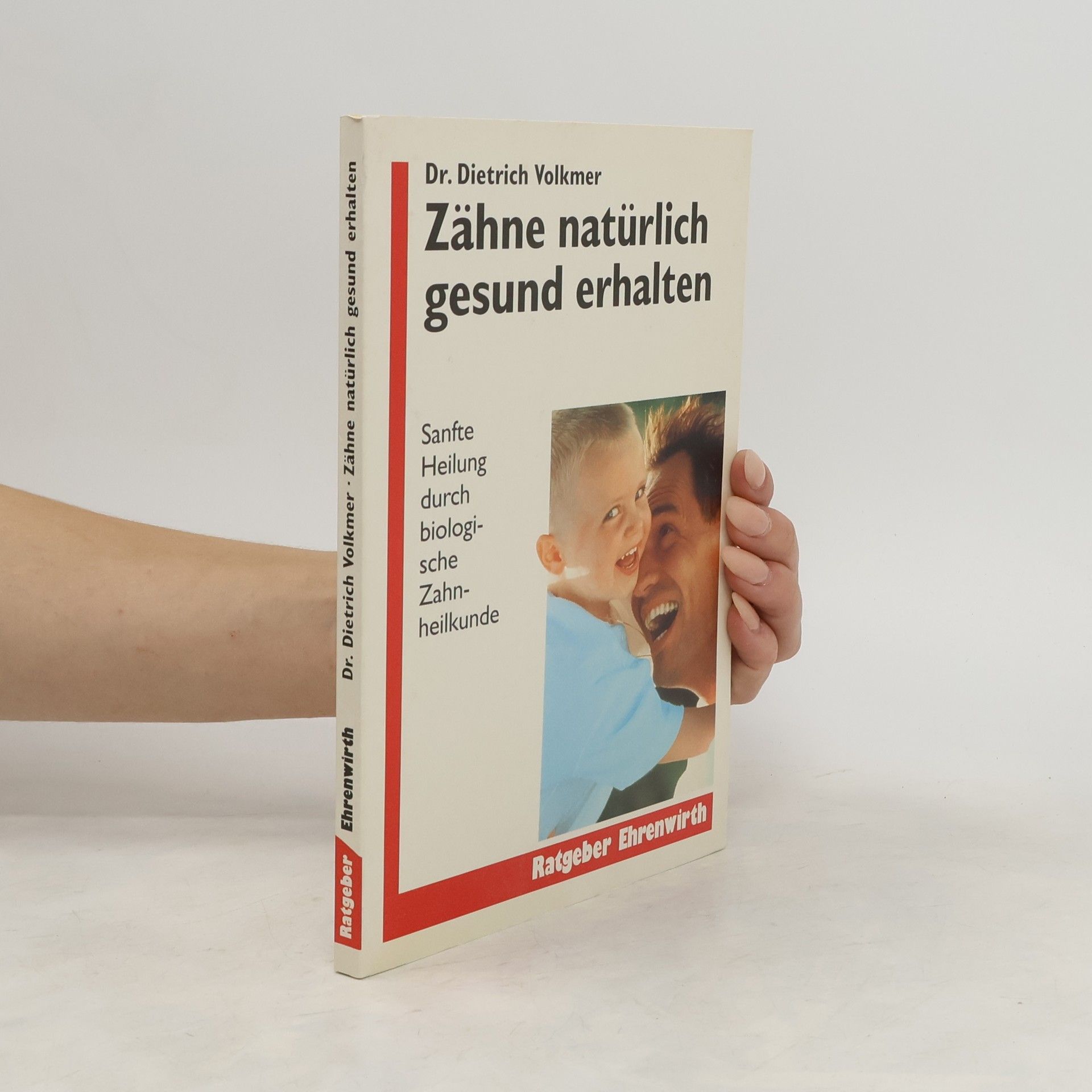 Dietrich Volkmer Zähne natürlich gesund erhalten