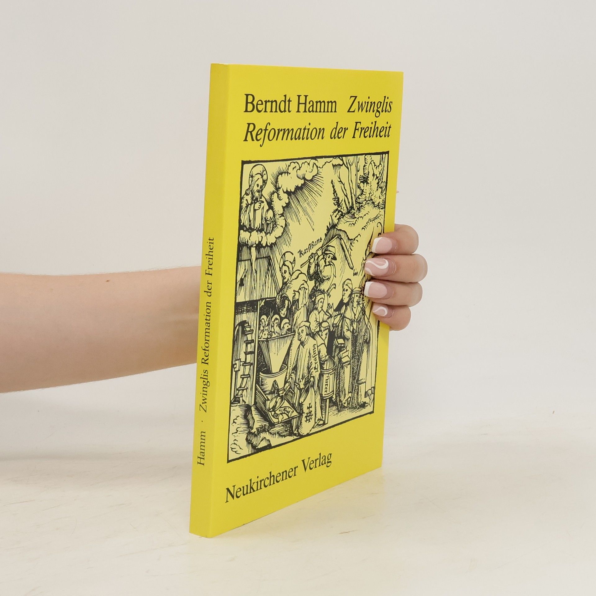 Berndt Hamm Zwinglis Reformation der Freiheit