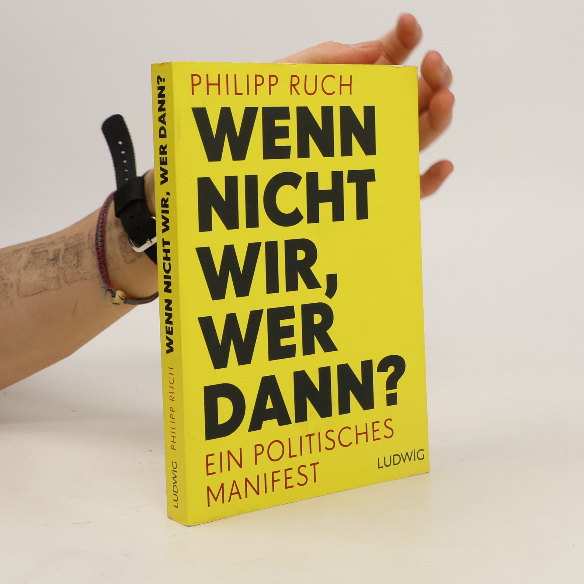 Philipp Ruch Wenn nicht wir, wer dann?