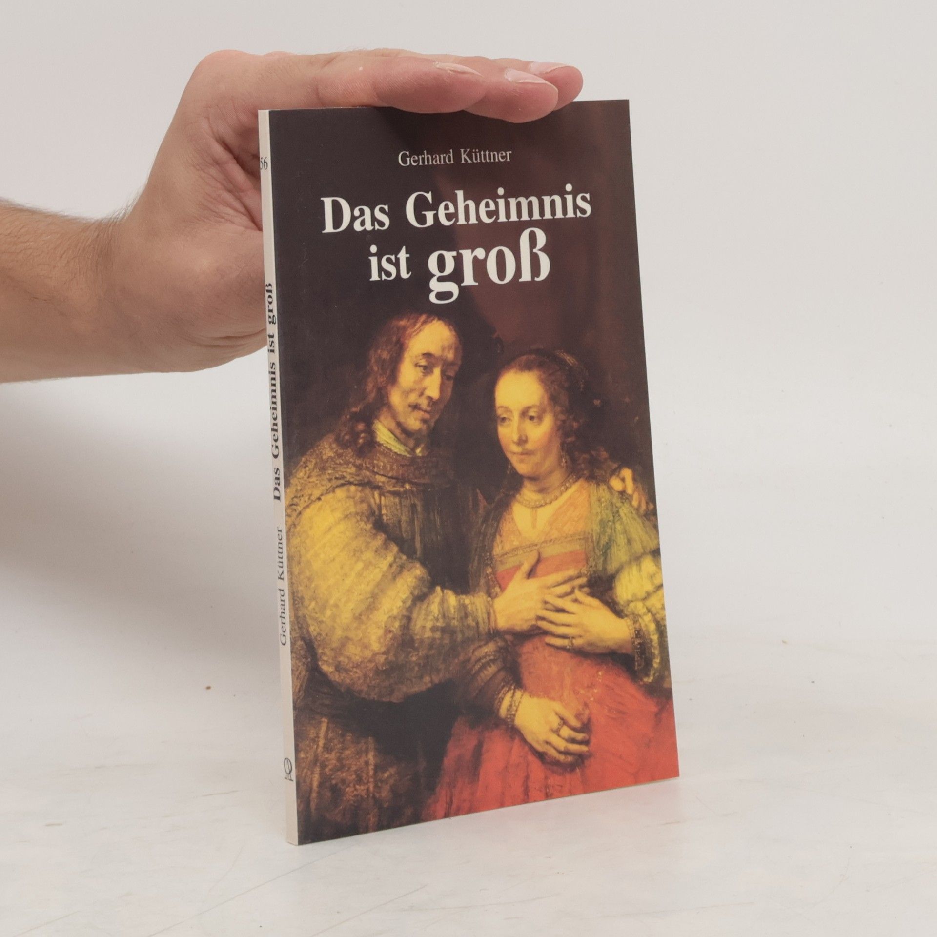 Gerhard Kuttner Das Geheimnis ist groß