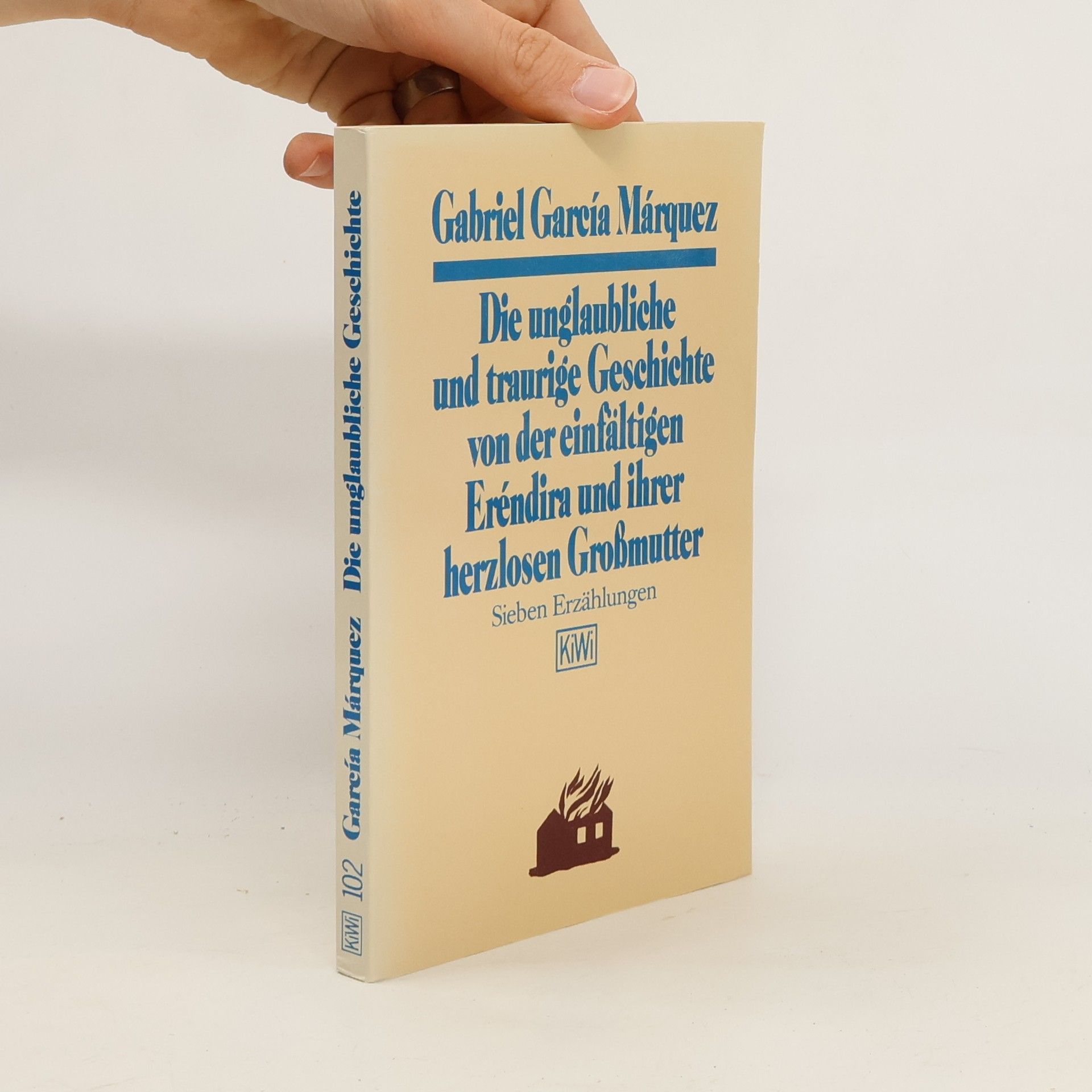 Gabriel García Márquez Die unglaubliche und traurige Geschichte von der einfältigen Eréndira und ihrer herzlosen Grossmutter