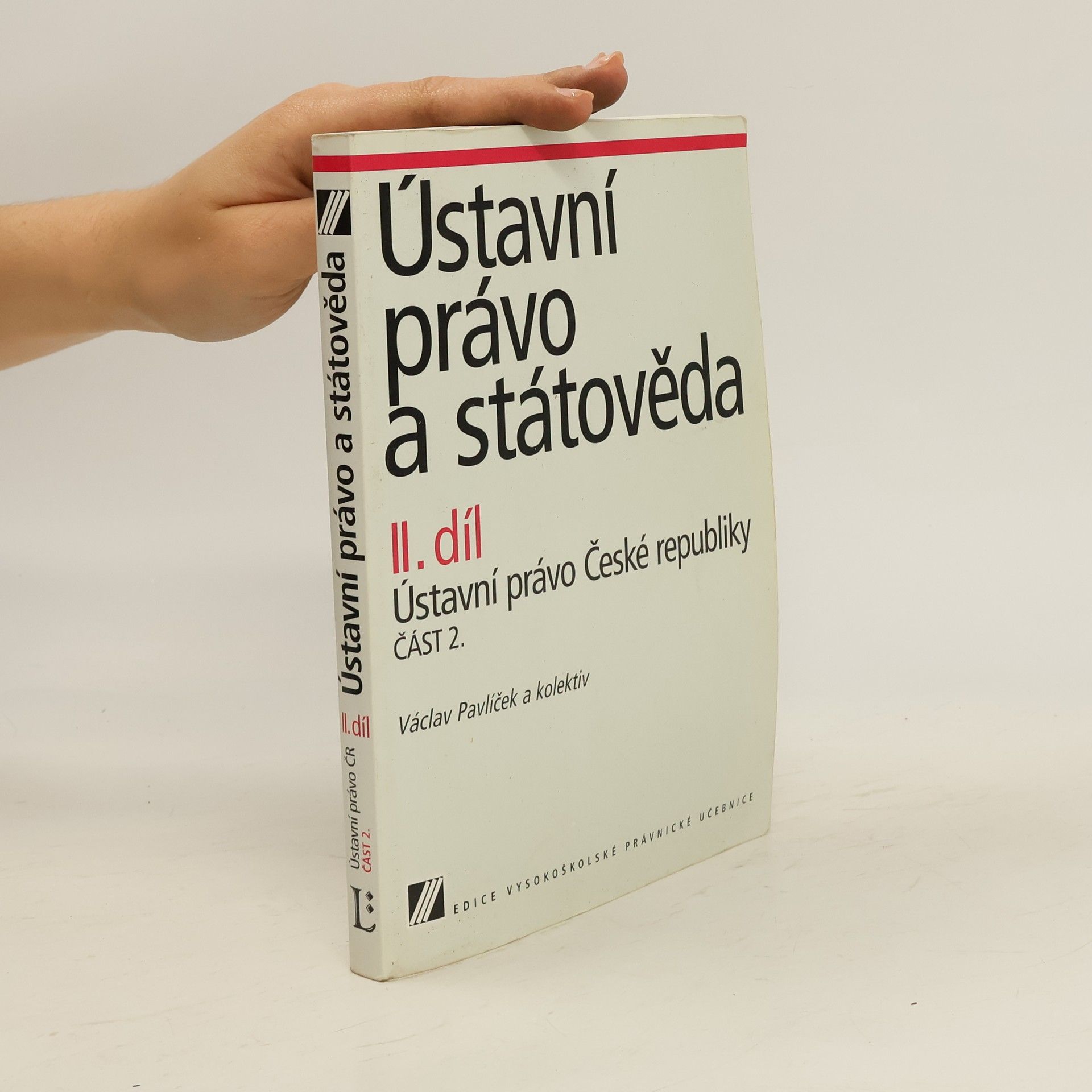Václav Pavlíček Ústavní právo a státověda. II. díl, Ústavní právo České republiky, Část 2.