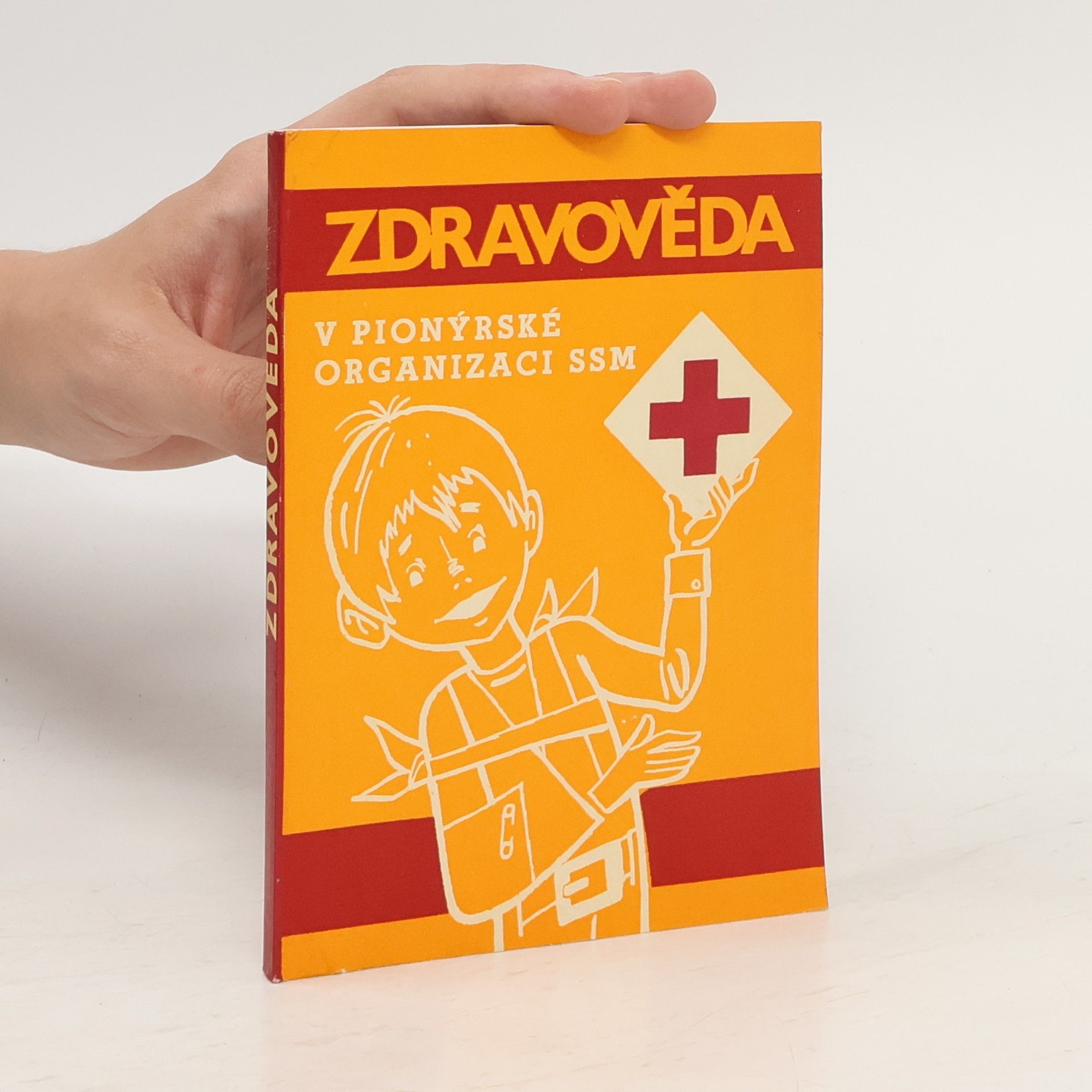Jan Pfeiffer Zdravověda v Pionýrské organizaci SSM : základní informace pro pionýrské vedoucí