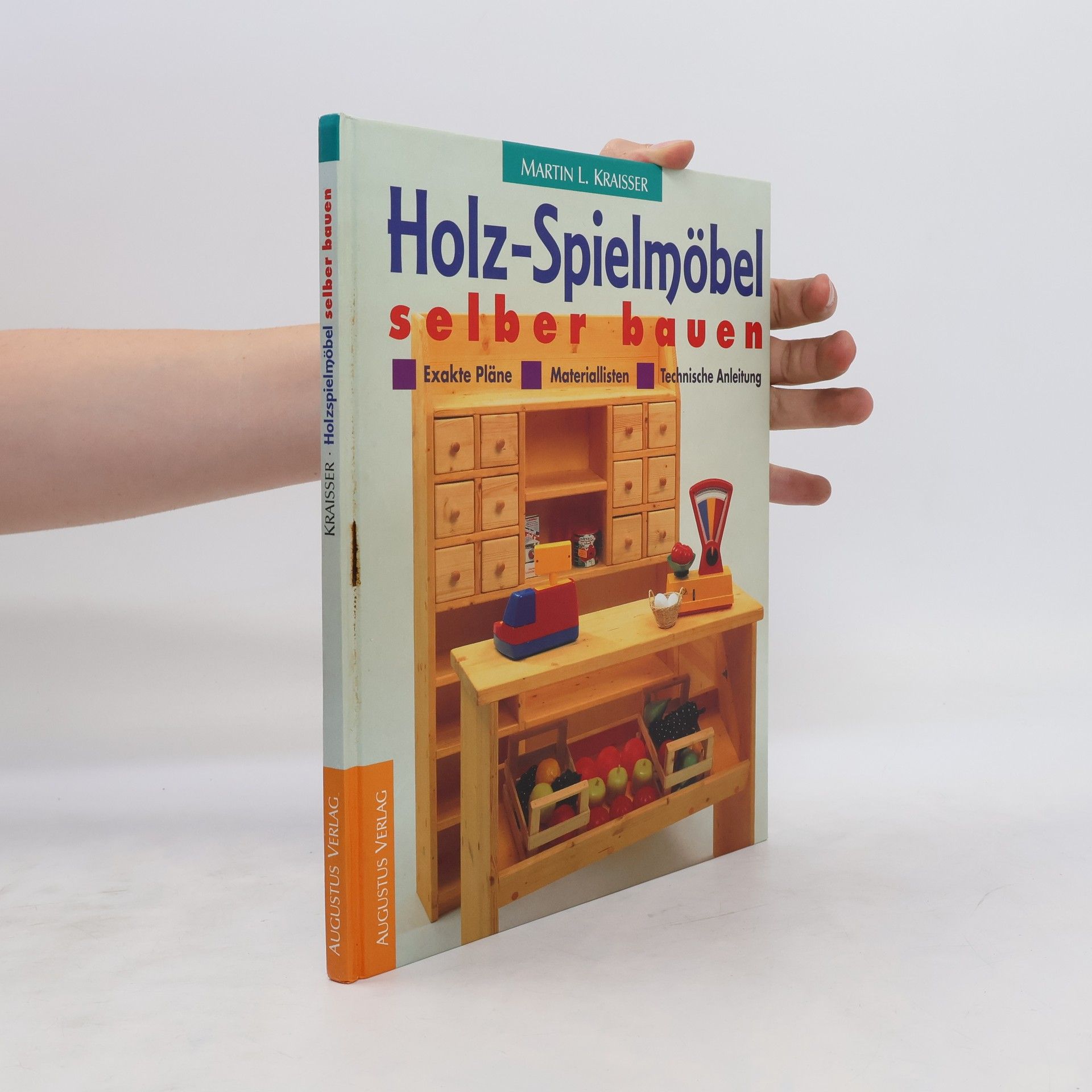 Martin L. Kraißer Holz-Spielmöbel selber bauen