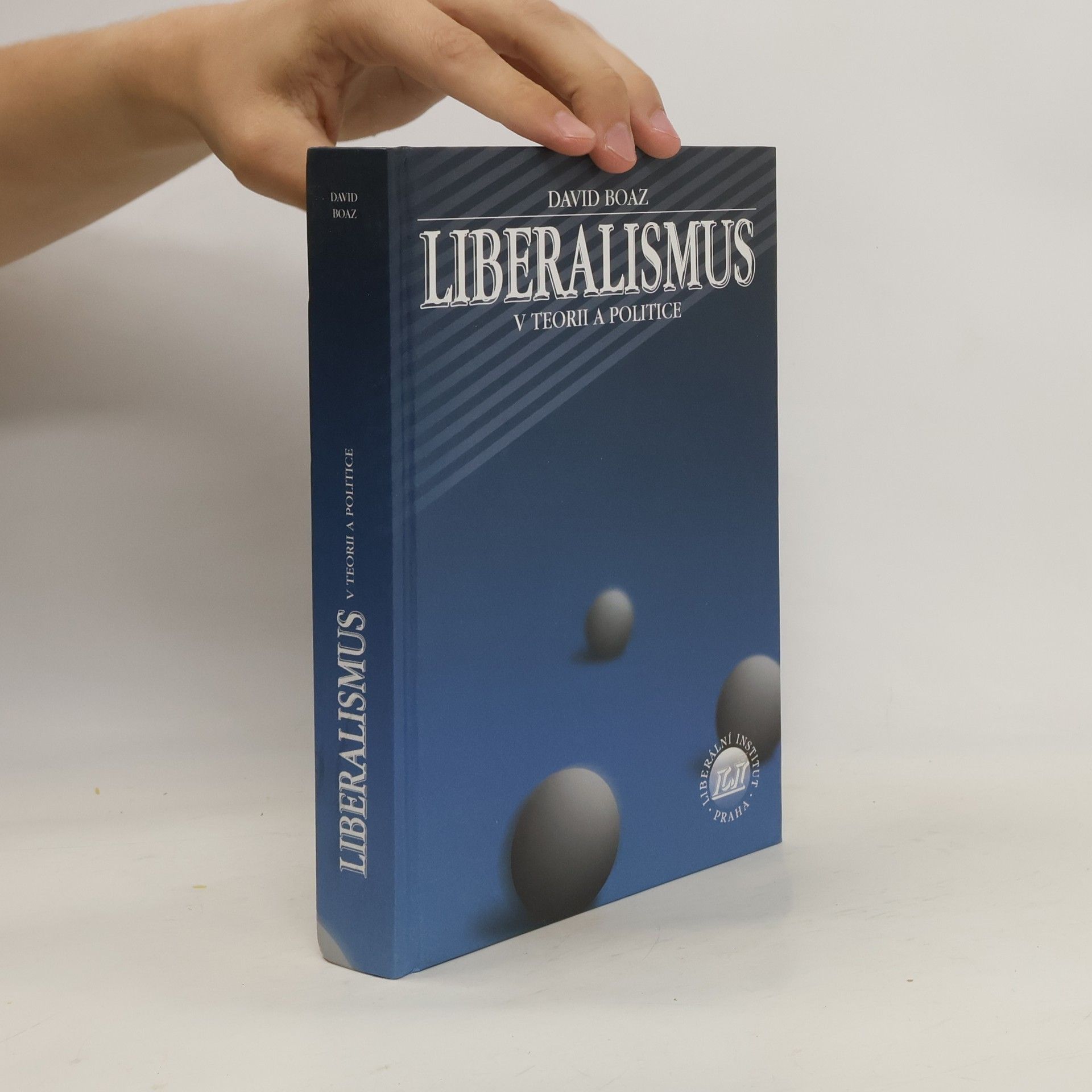 David Boaz Liberalismus v teorii a politice
