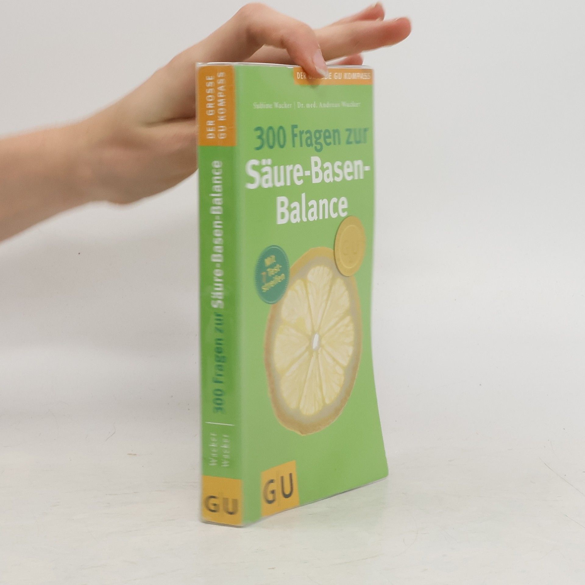 Sabine Wacker 300 Fragen zur Säure-Basen-Balance