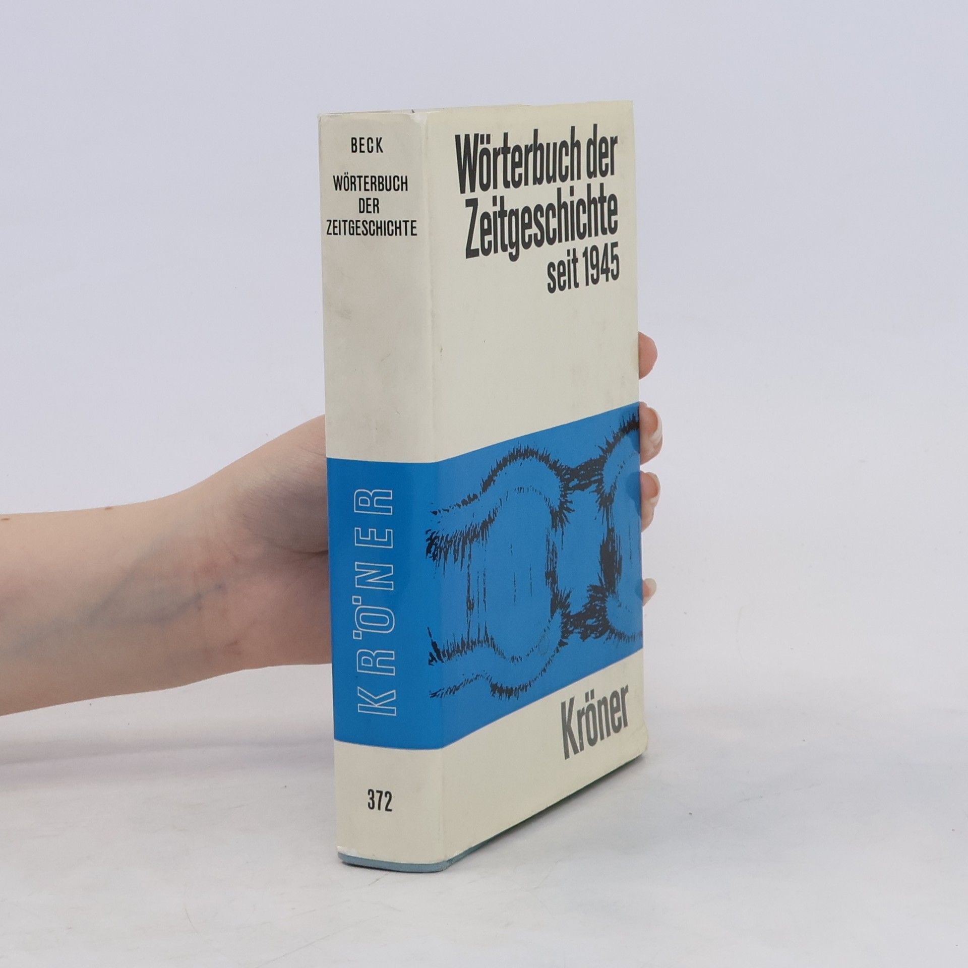 Reinhart Beck Wörterbuch der Zeitgeschichte seit 1945