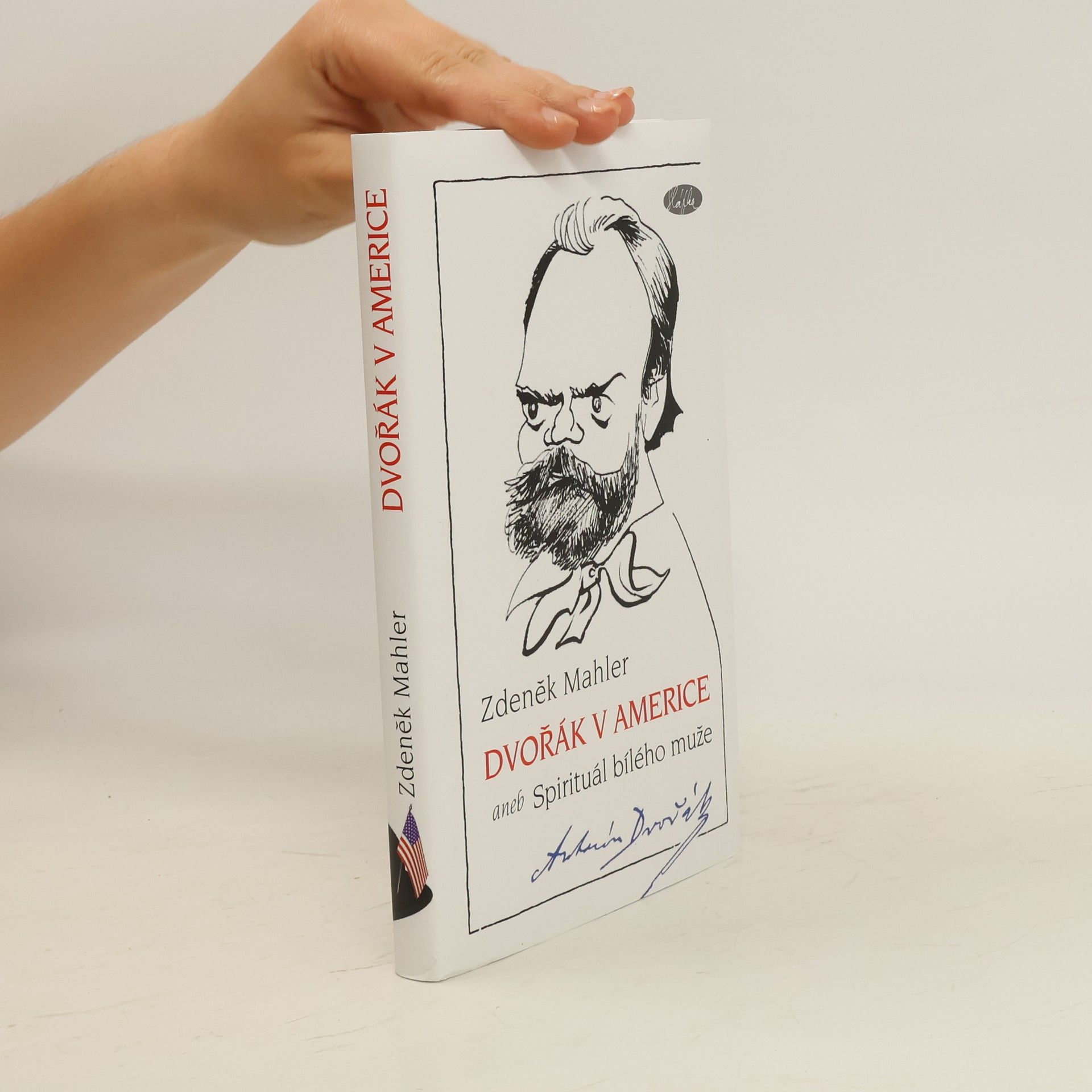 Zdeněk Mahler Dvořák v Americe, aneb, Spirituál bílého muže