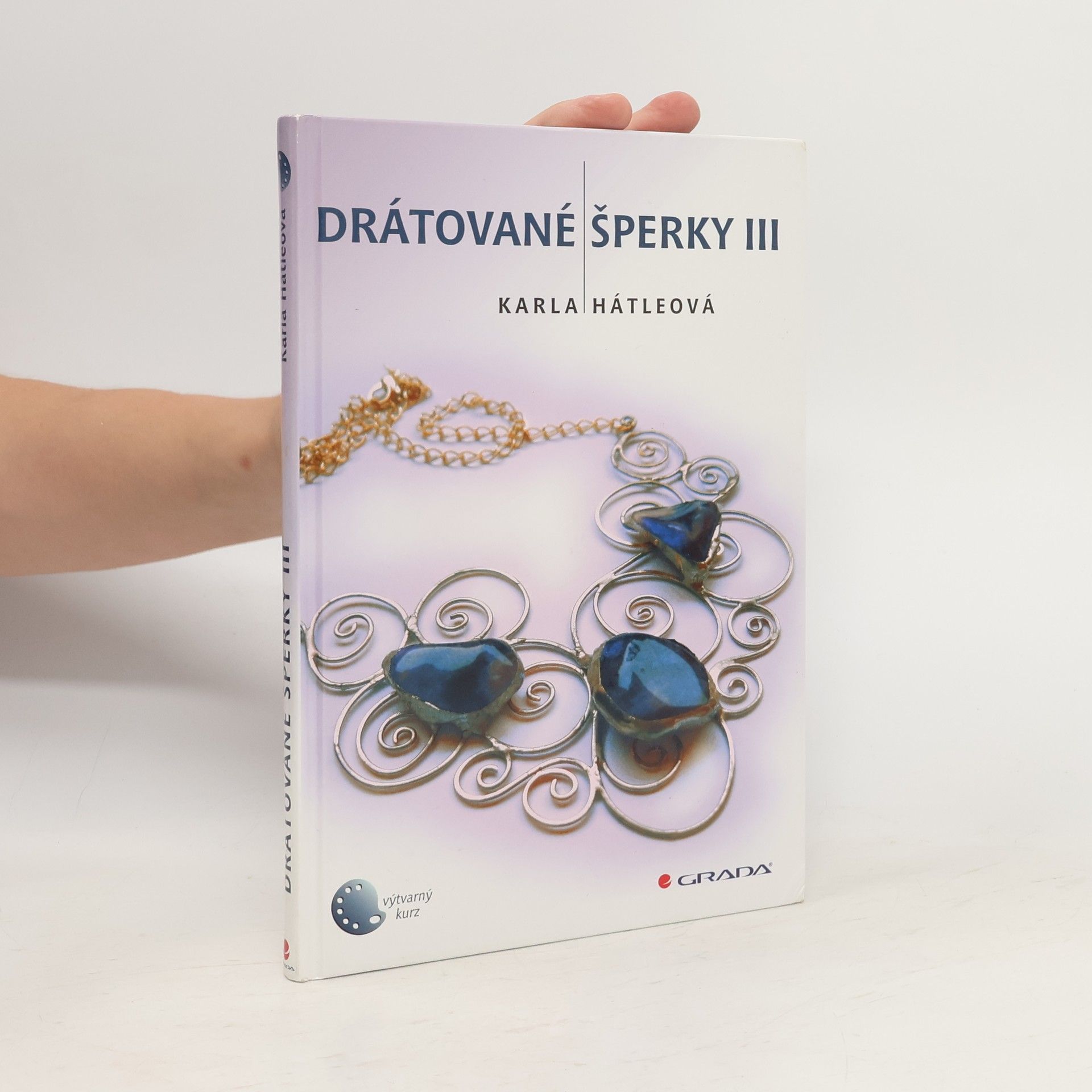 Karla Hátleová Drátované šperky III