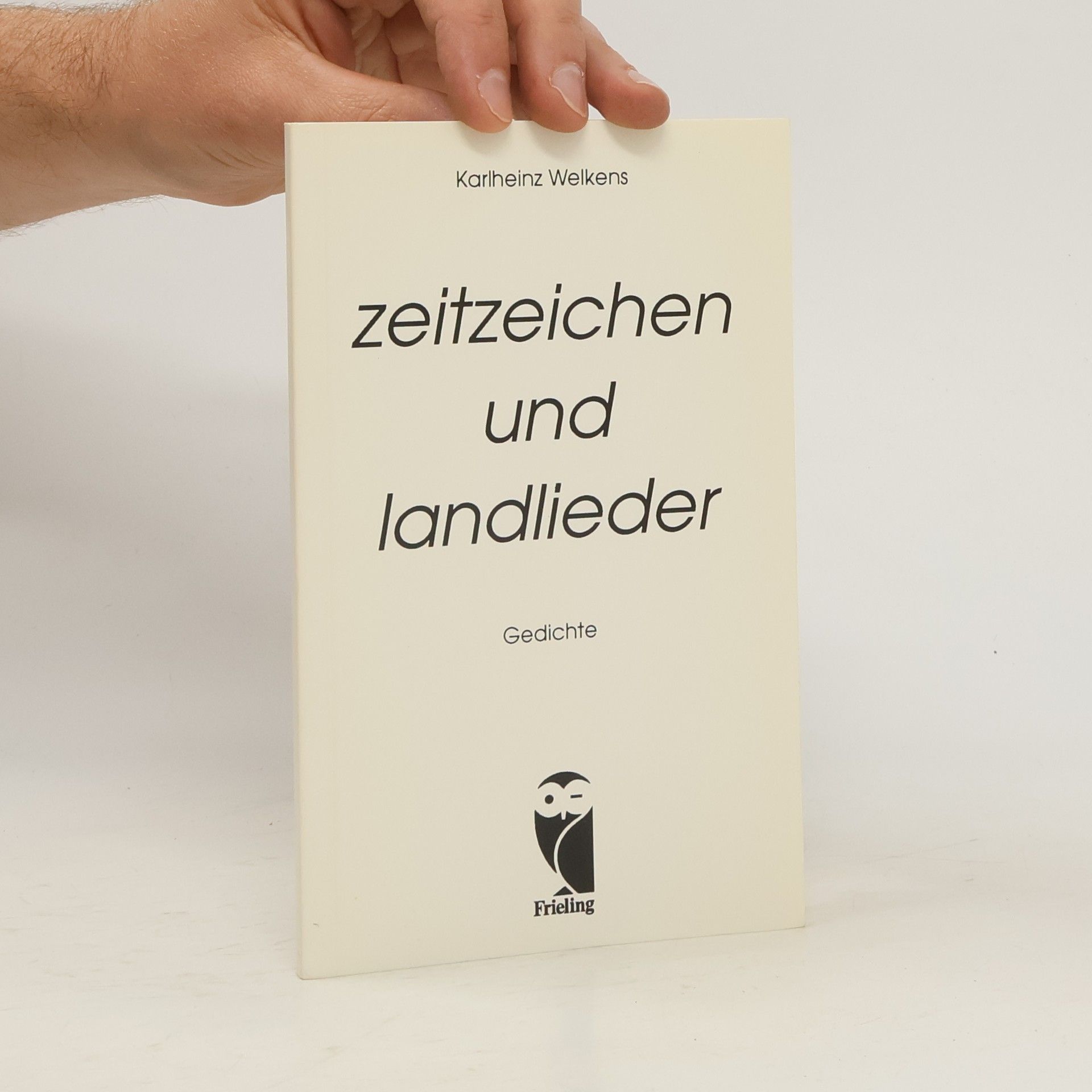 Karlheinz Welkens Zeitzeichen und Landlieder