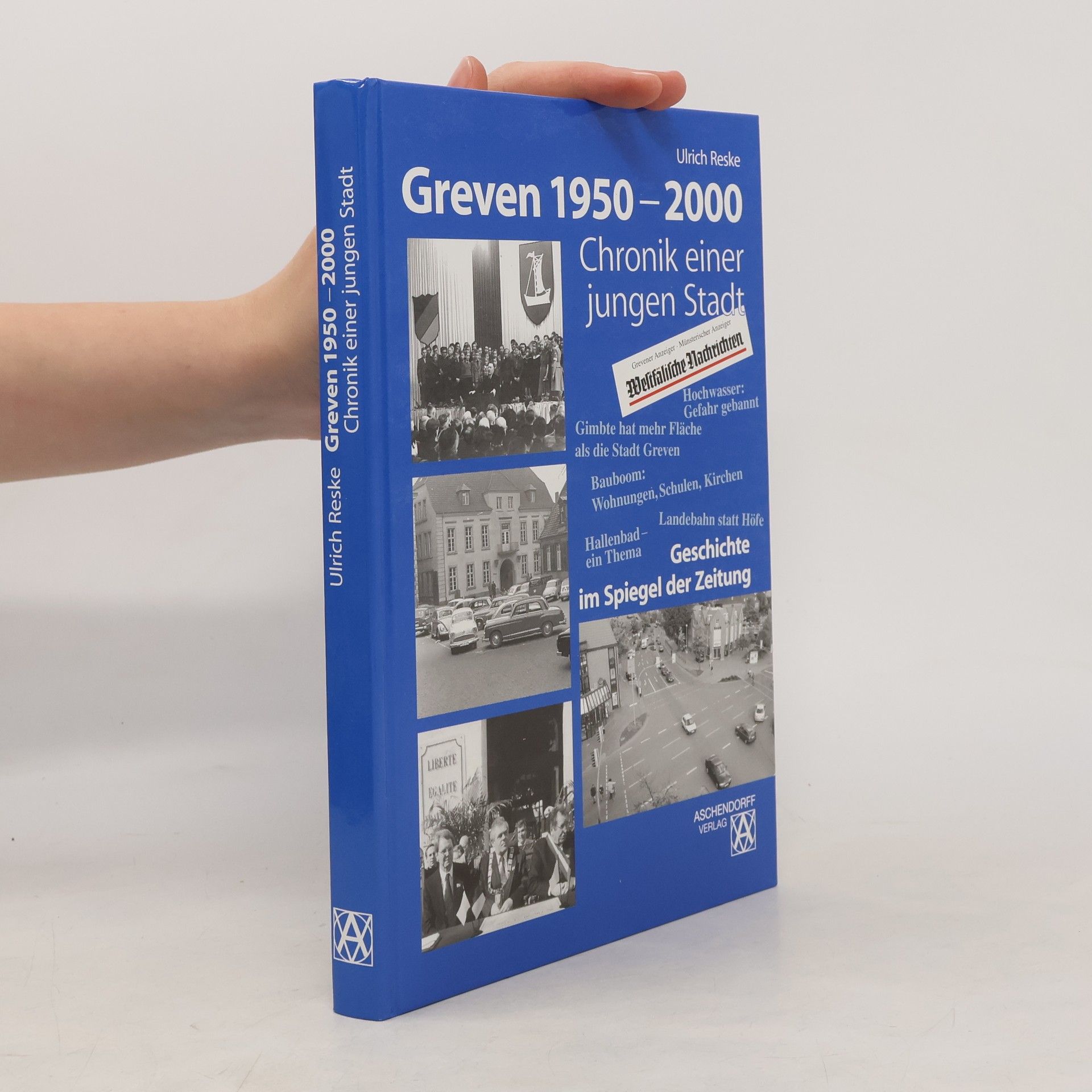 Ulrich Reske Greven 1950 - 2000 - Chronik einer jungen Stadt