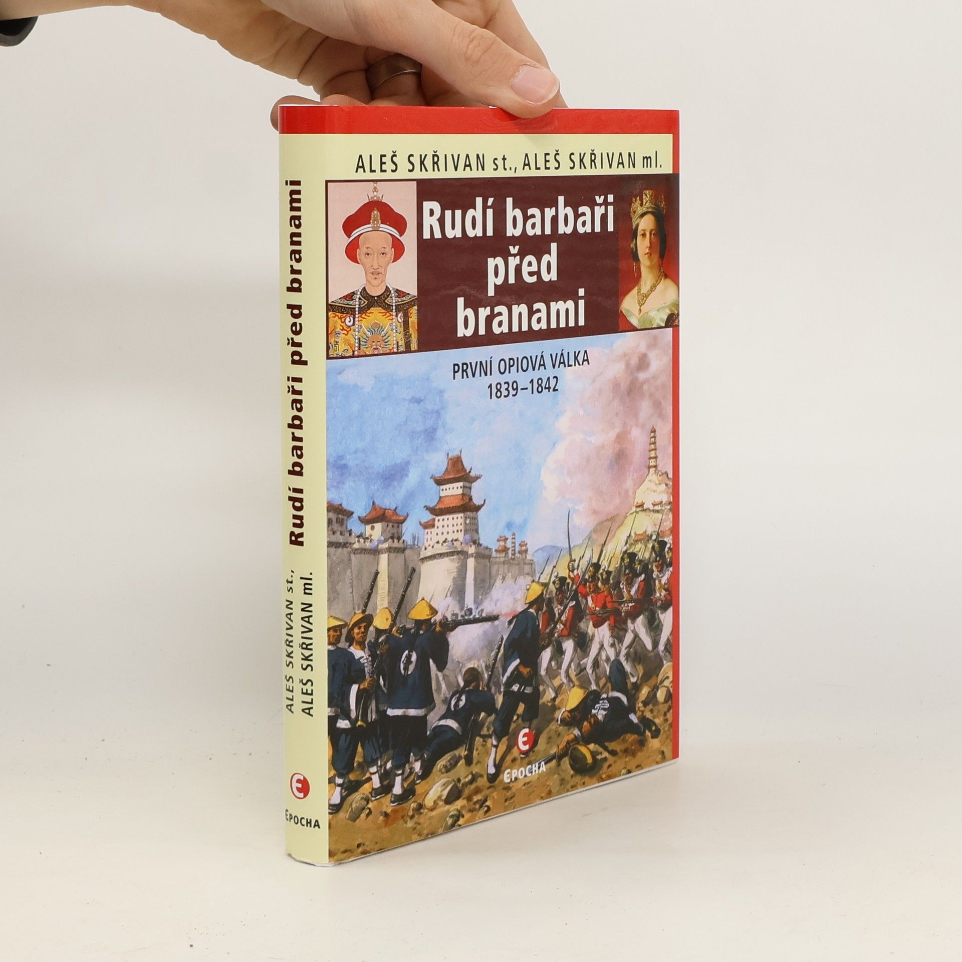 Aleš Skřivan Rudí barbaři před branami: První opiová válka 1839-1842