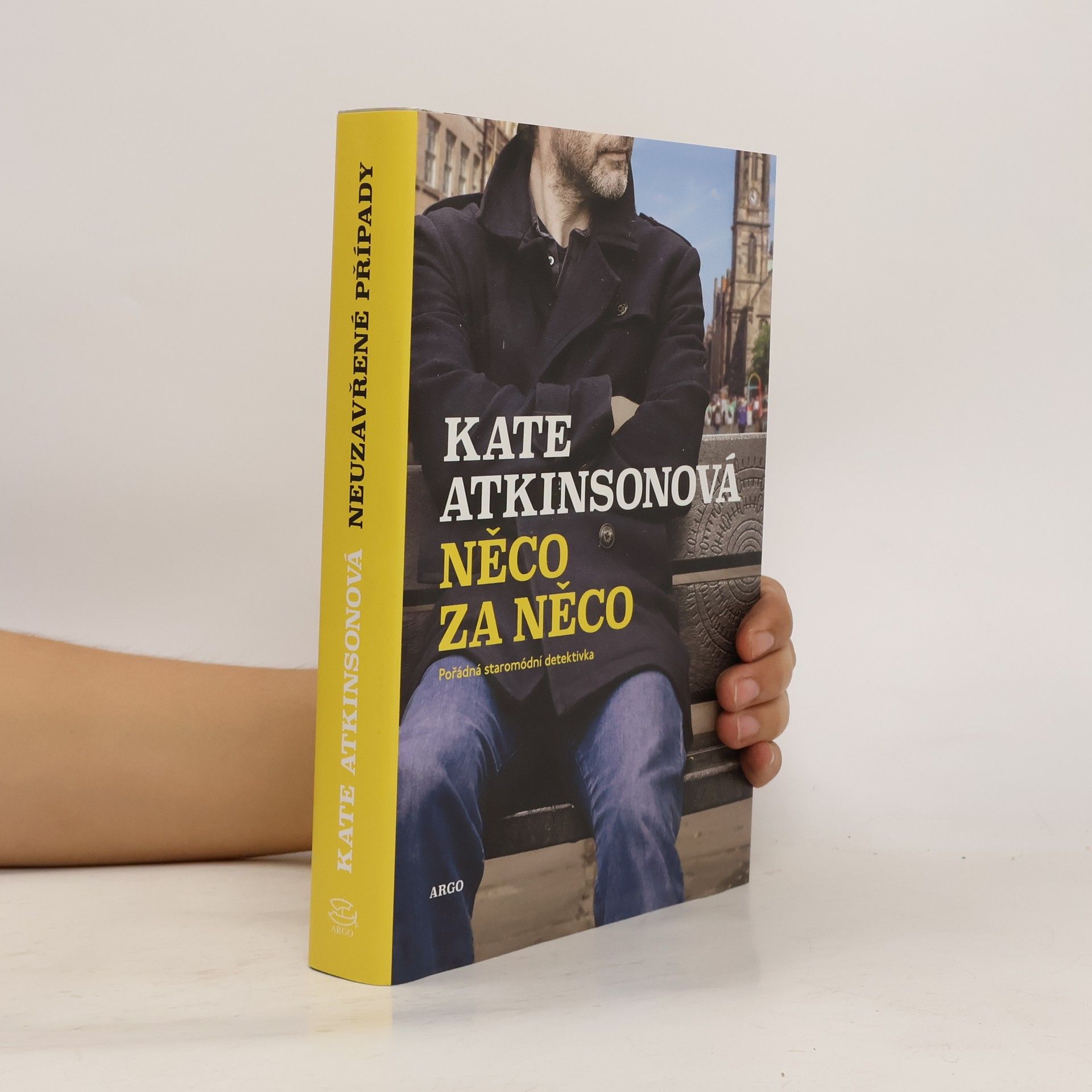 Kate Atkinson Něco za něco : pořádná staromódní detektivka