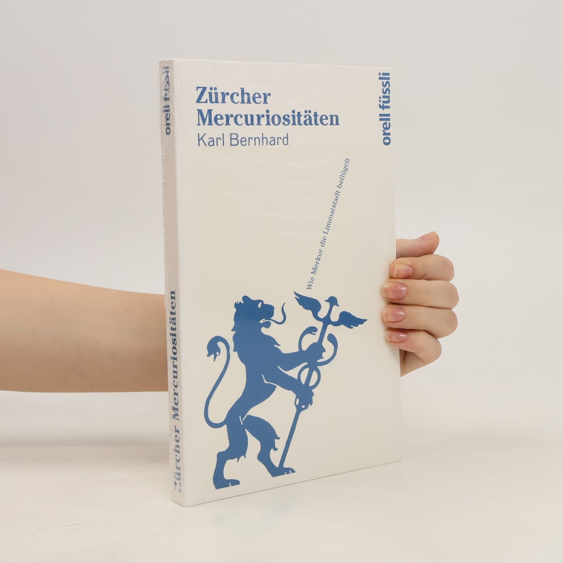 Karl-Bernhard Gundlach Zürcher Mercuriositäten