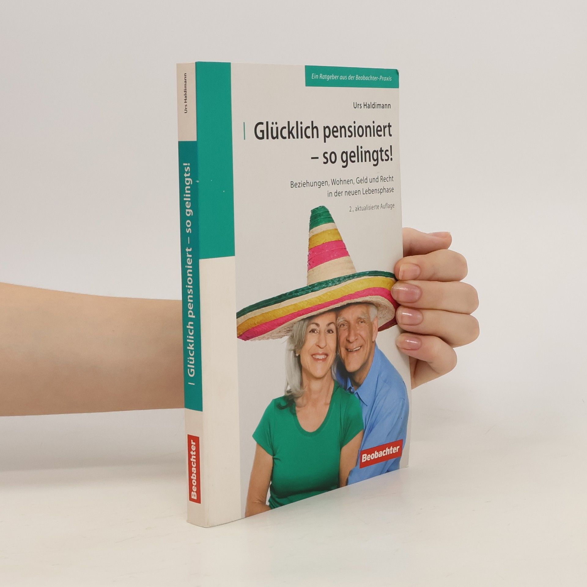 Urs Haldimann Glücklich pensioniert - so gelingts!