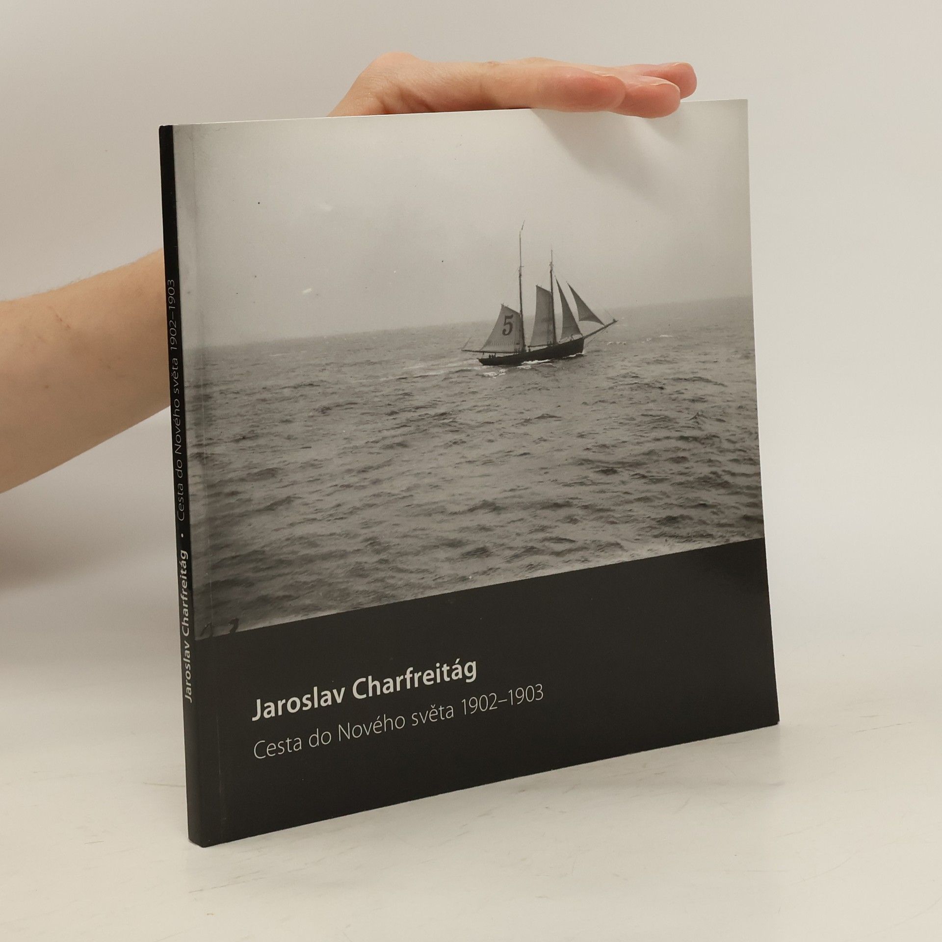 Jiří Siostrzonek Jaroslav Charfreitág: cesta do Nového světa 1902-1903