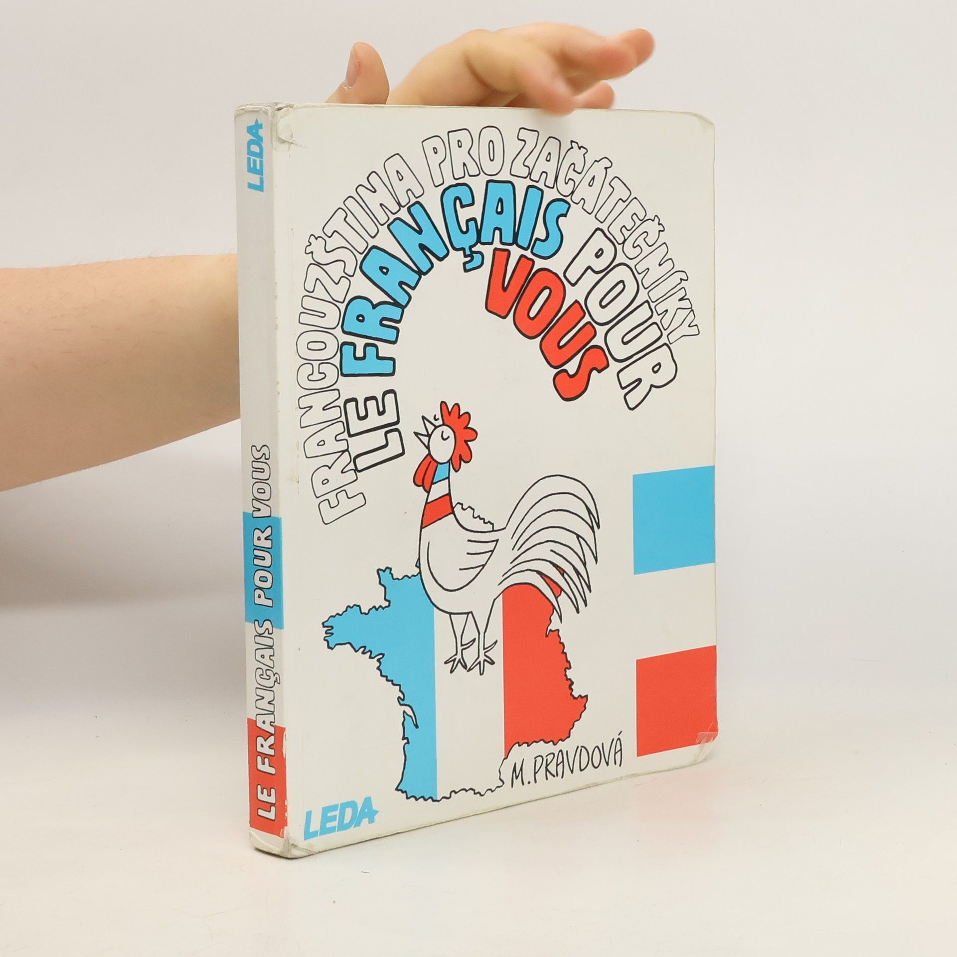 Marie Pravdová Francouzština pro začátečníky. Le français pour vous.