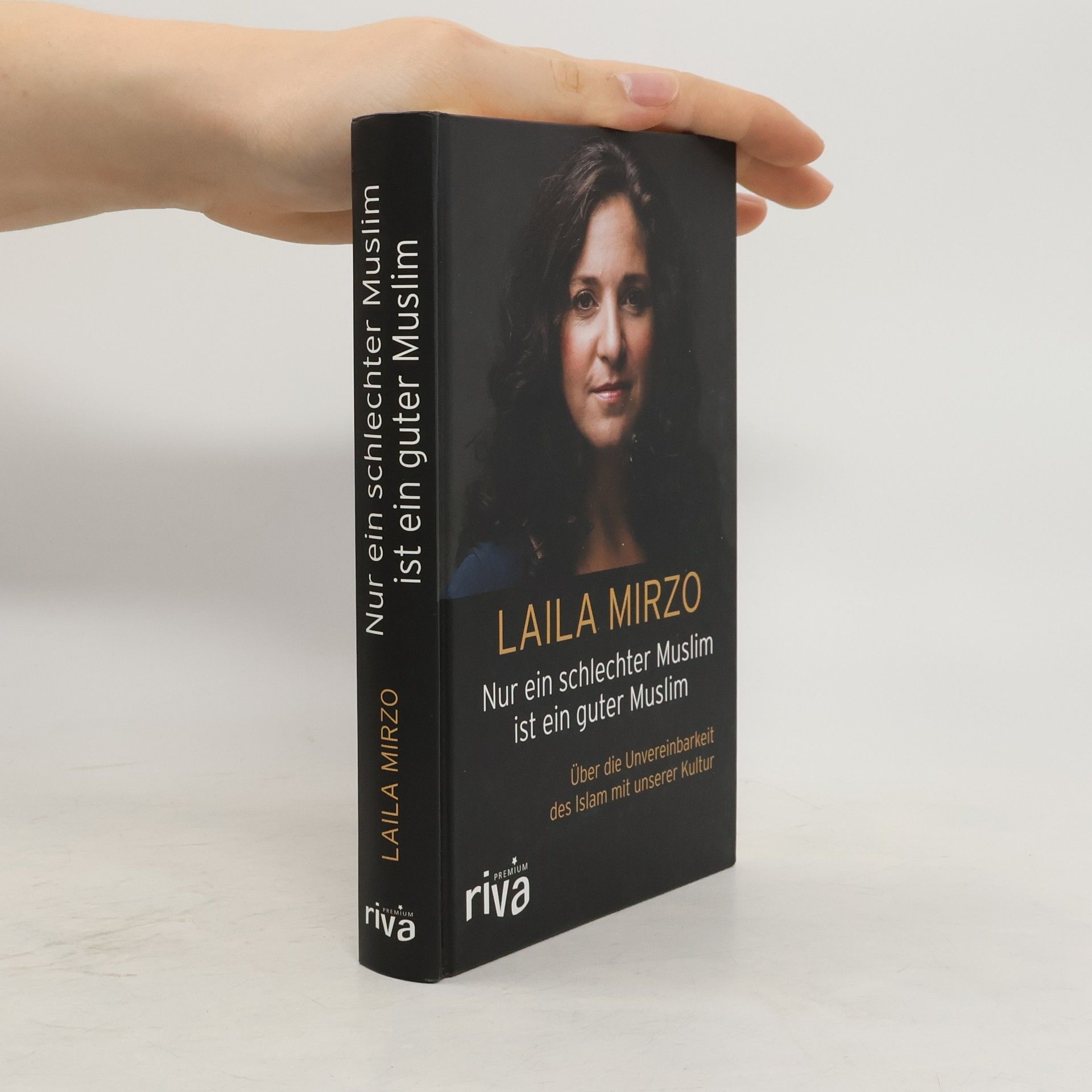 Laila Mirzo Nur ein schlechter Muslim ist ein guter Muslim