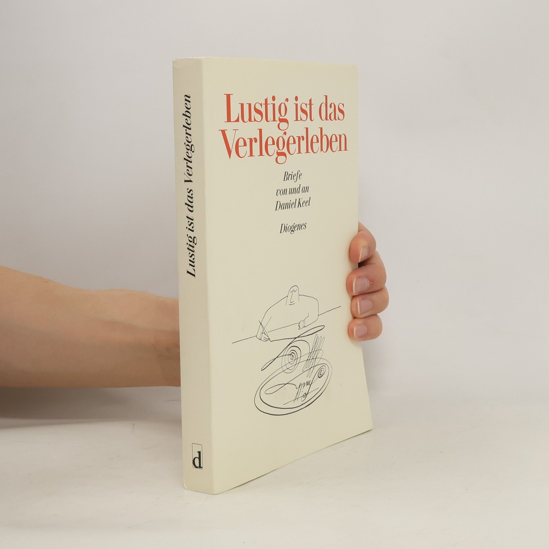 Daniel Keel Lustig ist das Verlegerleben