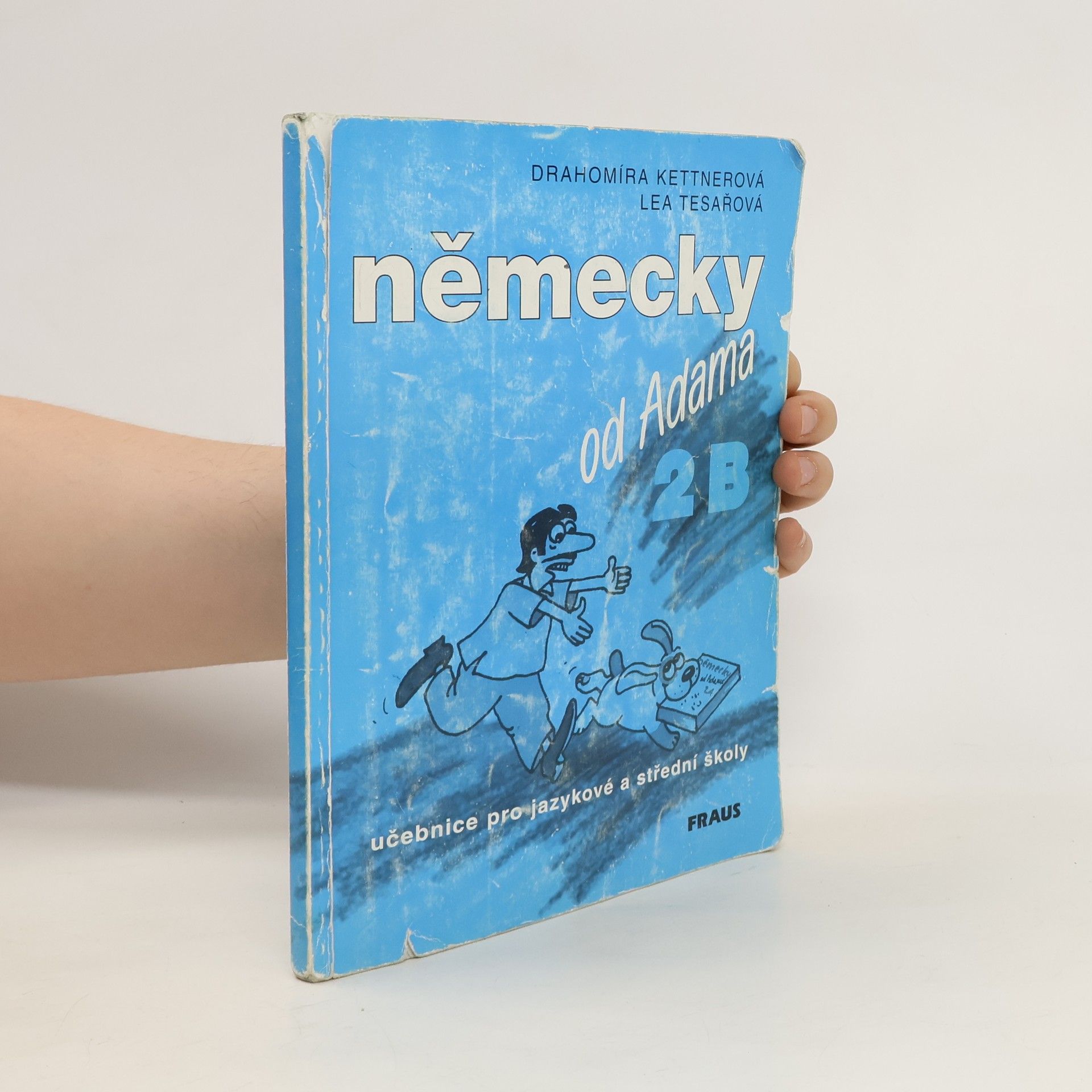 Drahomíra Kettnerová Německy od Adama 2B učebnice pro jazykové a střední školy